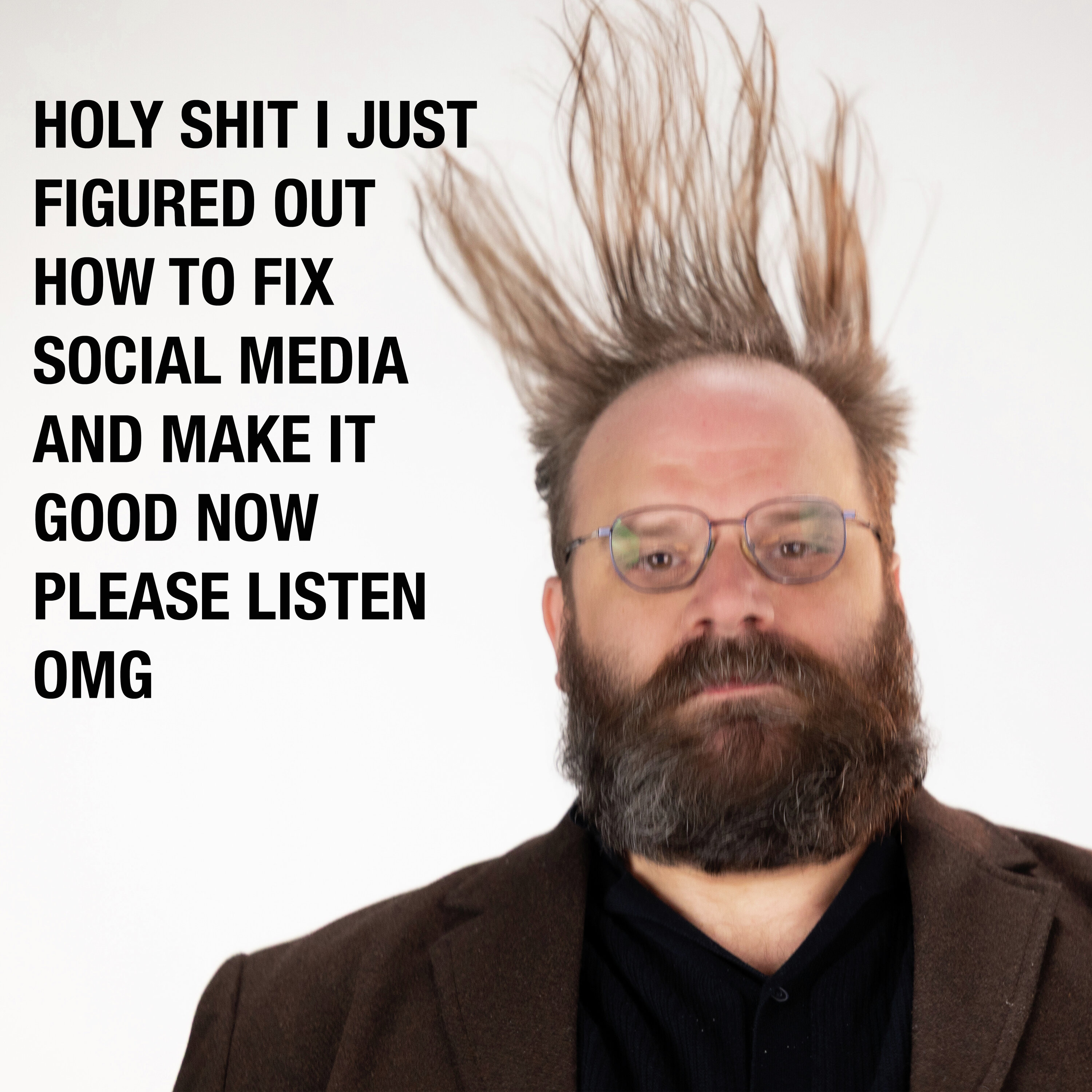 HOLY SHIT I JUST FIGURED OUT HOW TO FIX SOCIAL MEDIA AND MAKE IT GOOD NOW PLEASE LISTEN OMG episode artwork