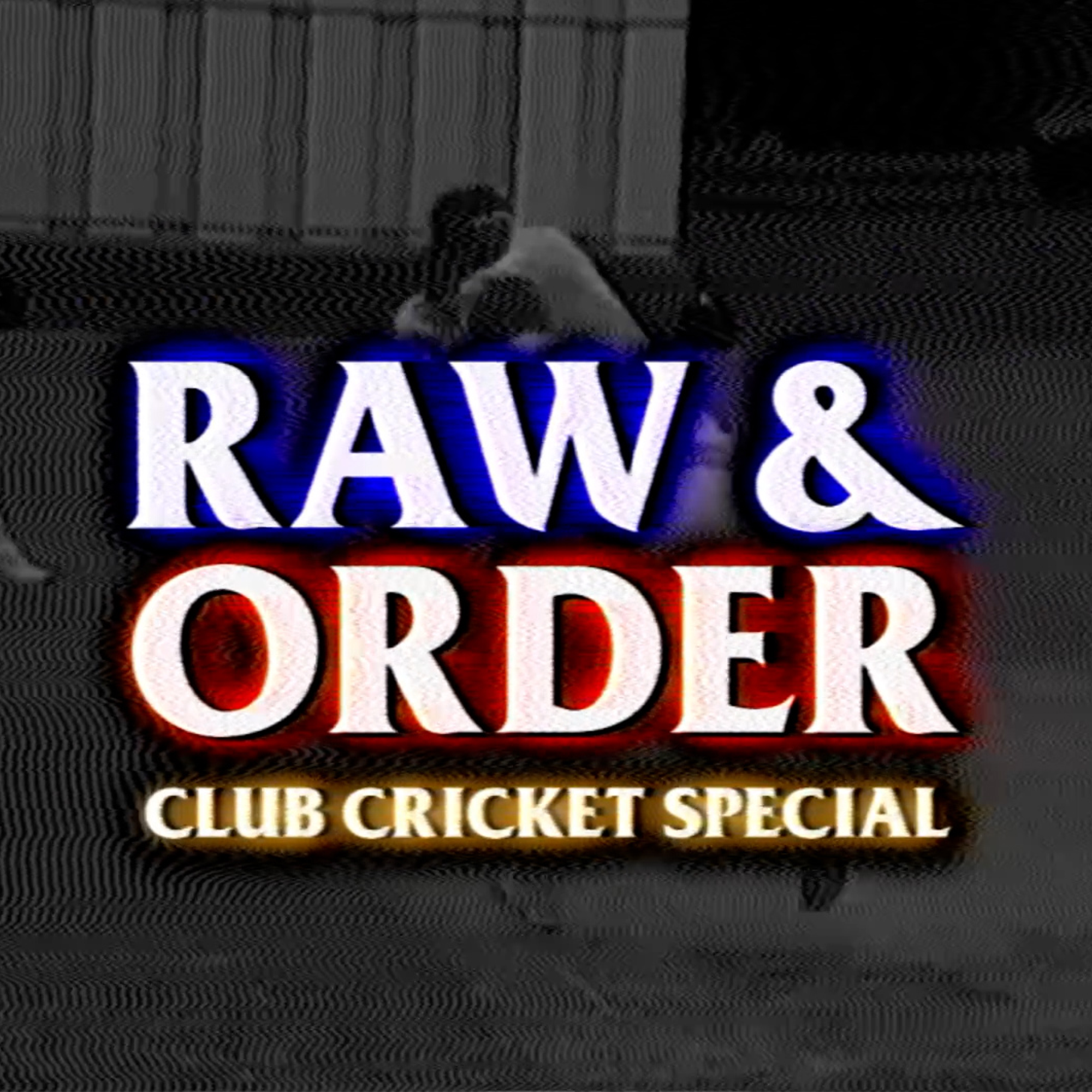 The dark arts of club cricket | Raw & Order