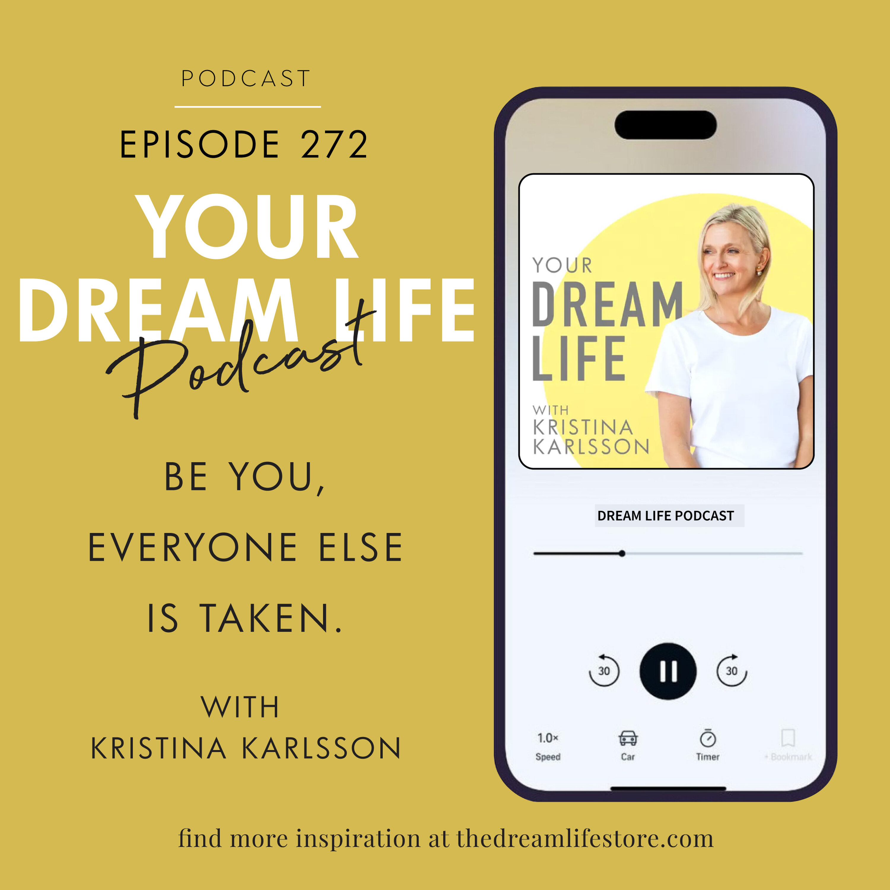 #272 - BE YOU. EVERYONE ELSE IS TAKEN.