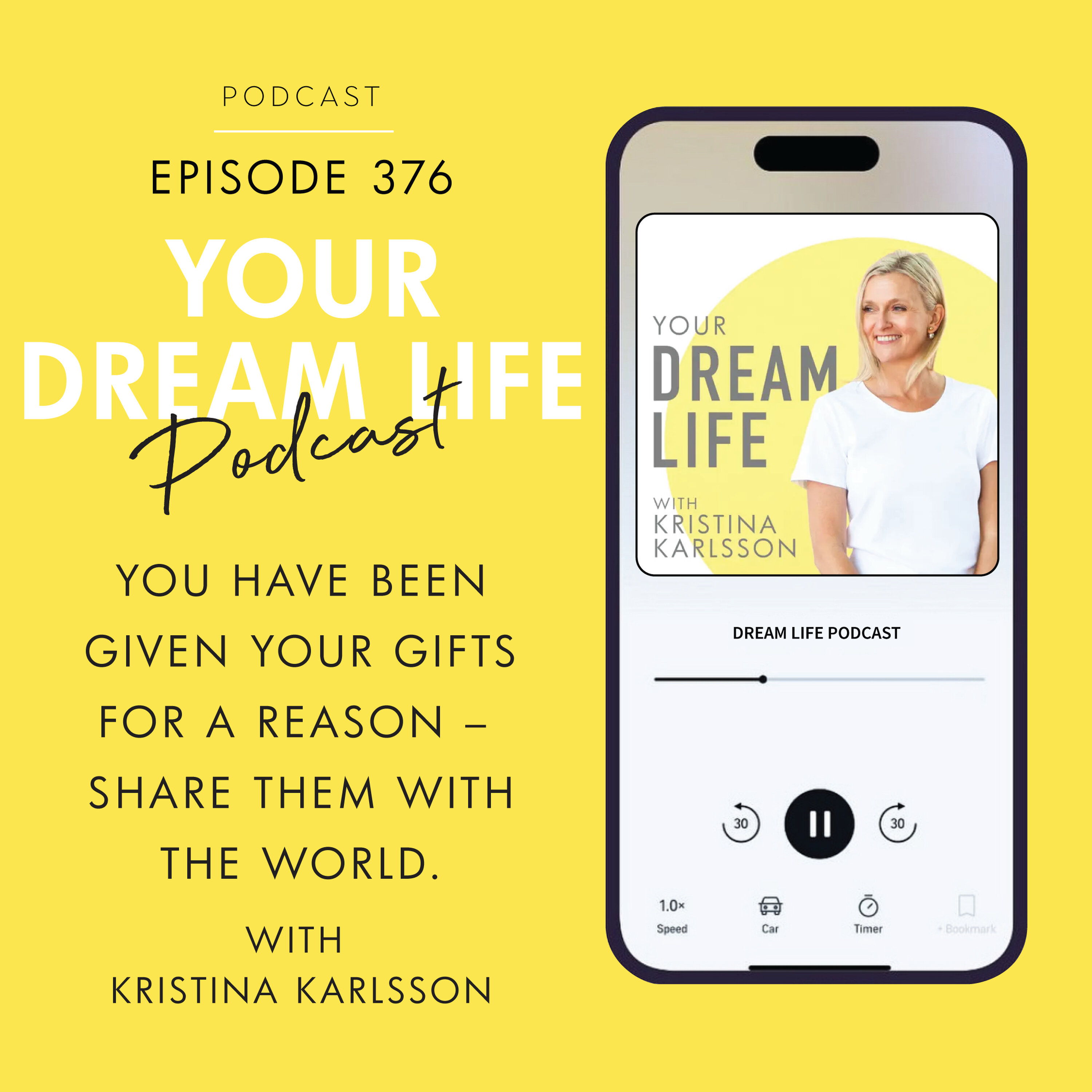 #376 - YOU HAVE BEEN GIVEN YOUR GIFTS FOR A REASON — SHARE THEM WITH THE WORLD