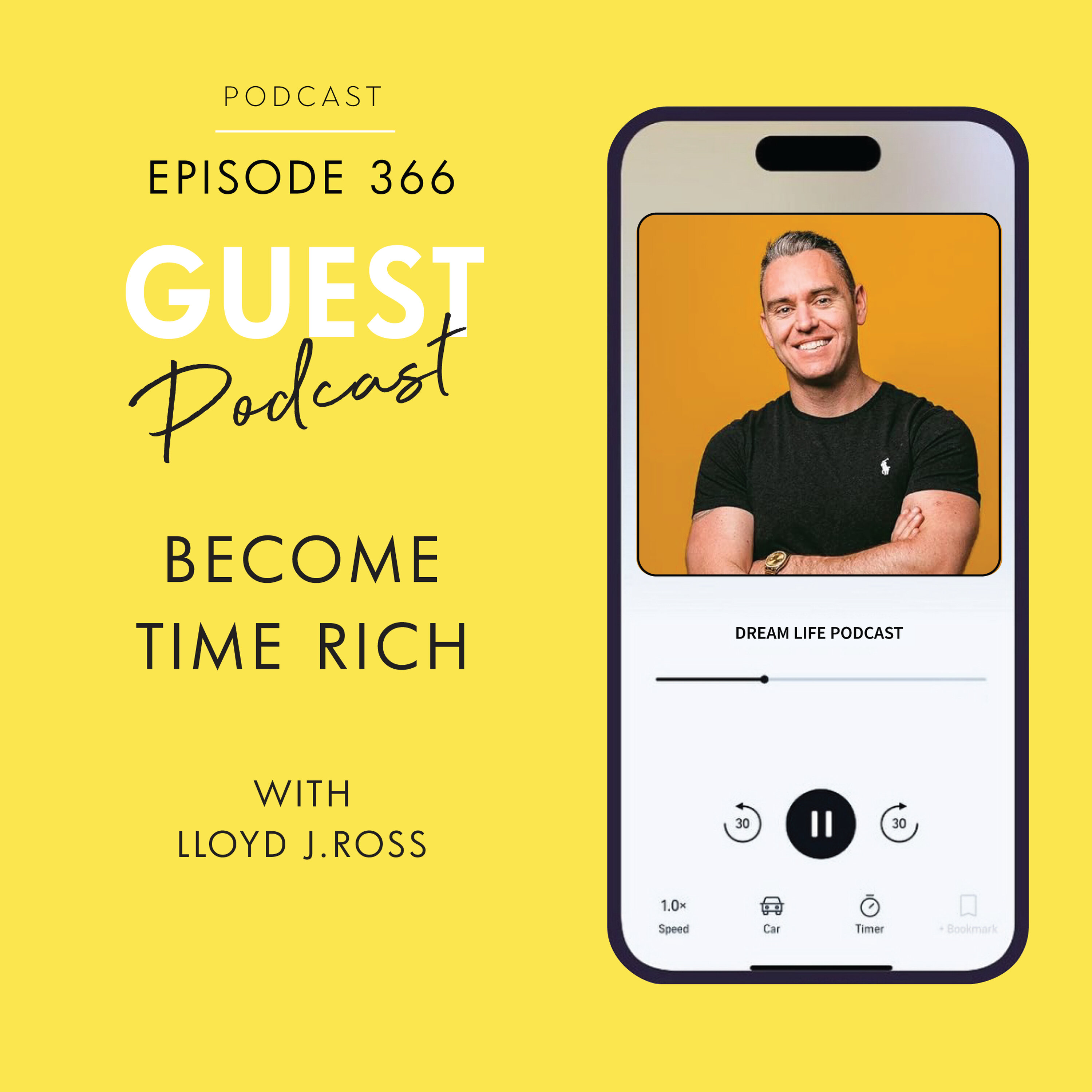 #366 - BECOME TIME RICH with Lloyd J. Ross