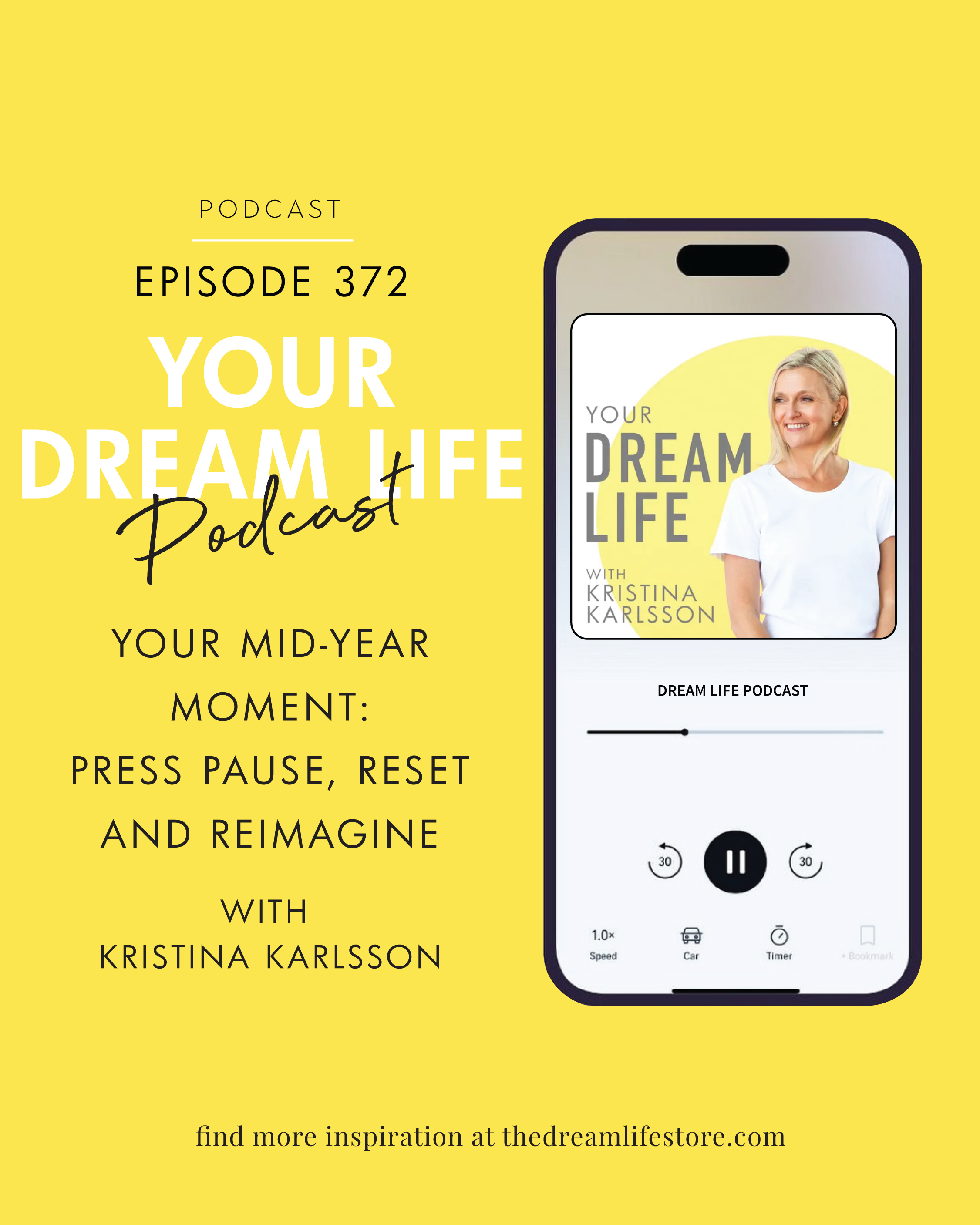 #372 - YOUR MID-YEAR MOMENT: PRESS PAUSE, RESET AND REIMAGINE