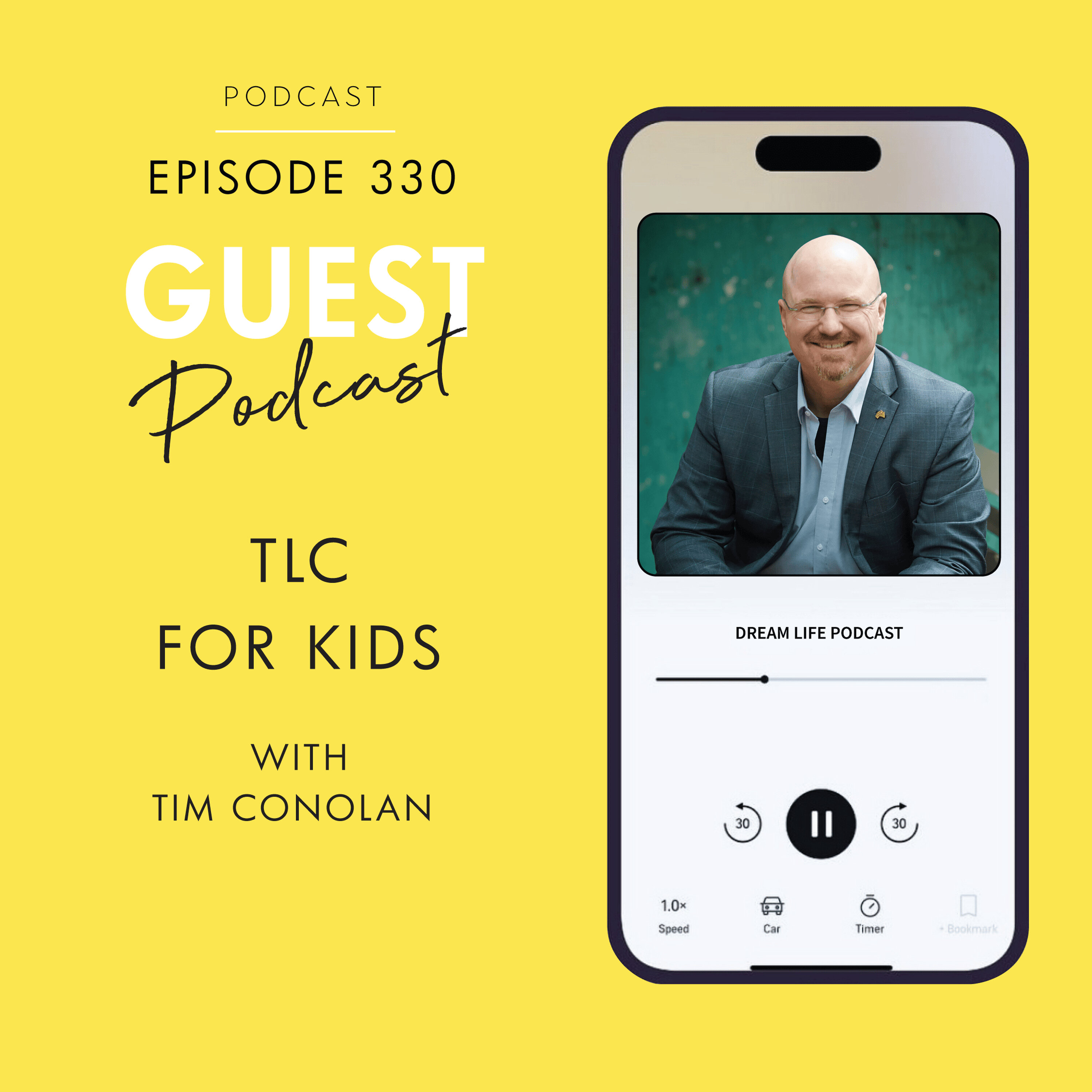 #330 - TLC FOR KIDS, with TIM CONOLAN