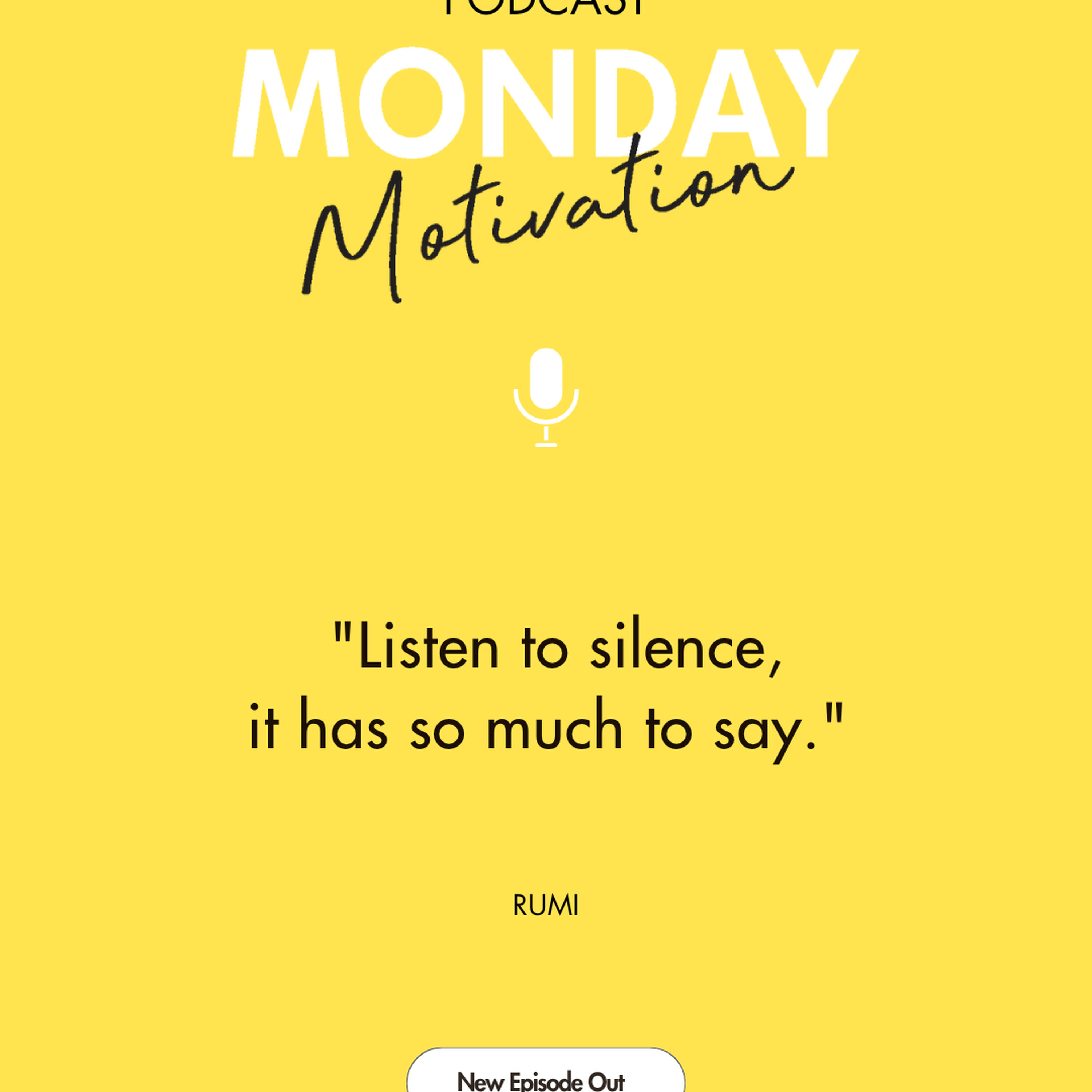 #459 - Monday Motivation: "Listen to silence it has so much to say." episode artwork