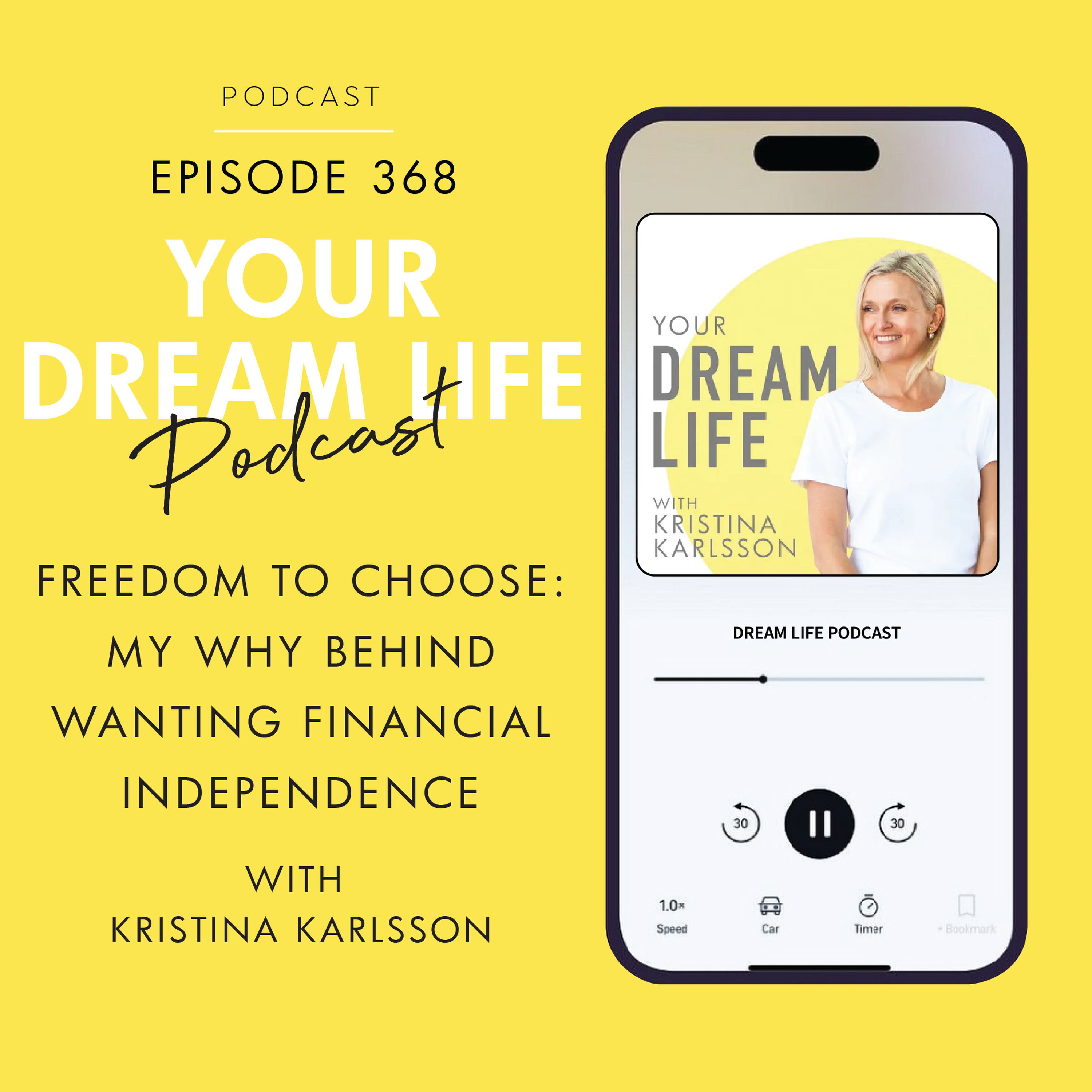 #368 - FREEDOM TO CHOOSE: My Why Behind Wanting Financial Independence