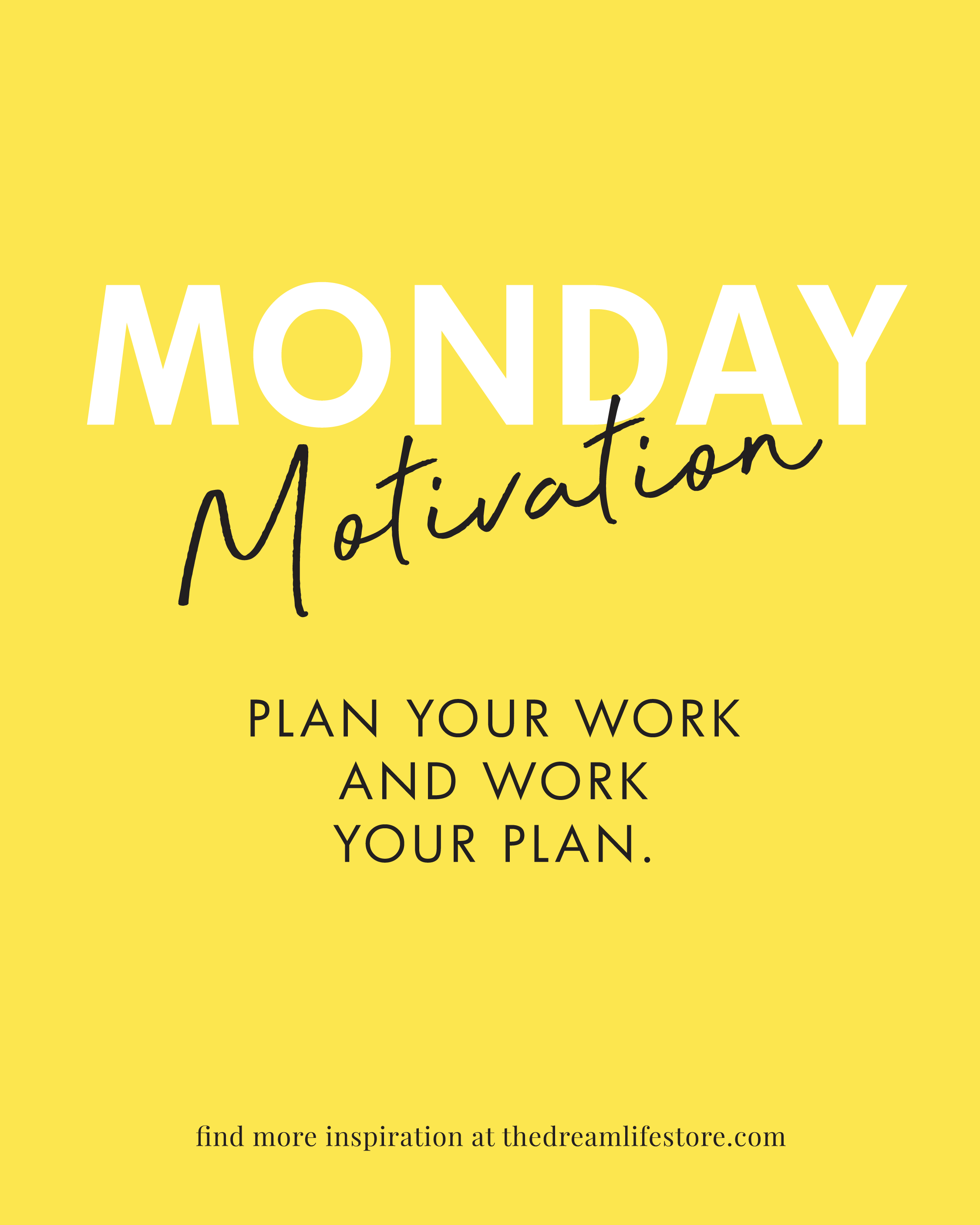 #385 - Monday Motivation: "Plan your work and work your plan.” – Napoleon Hill