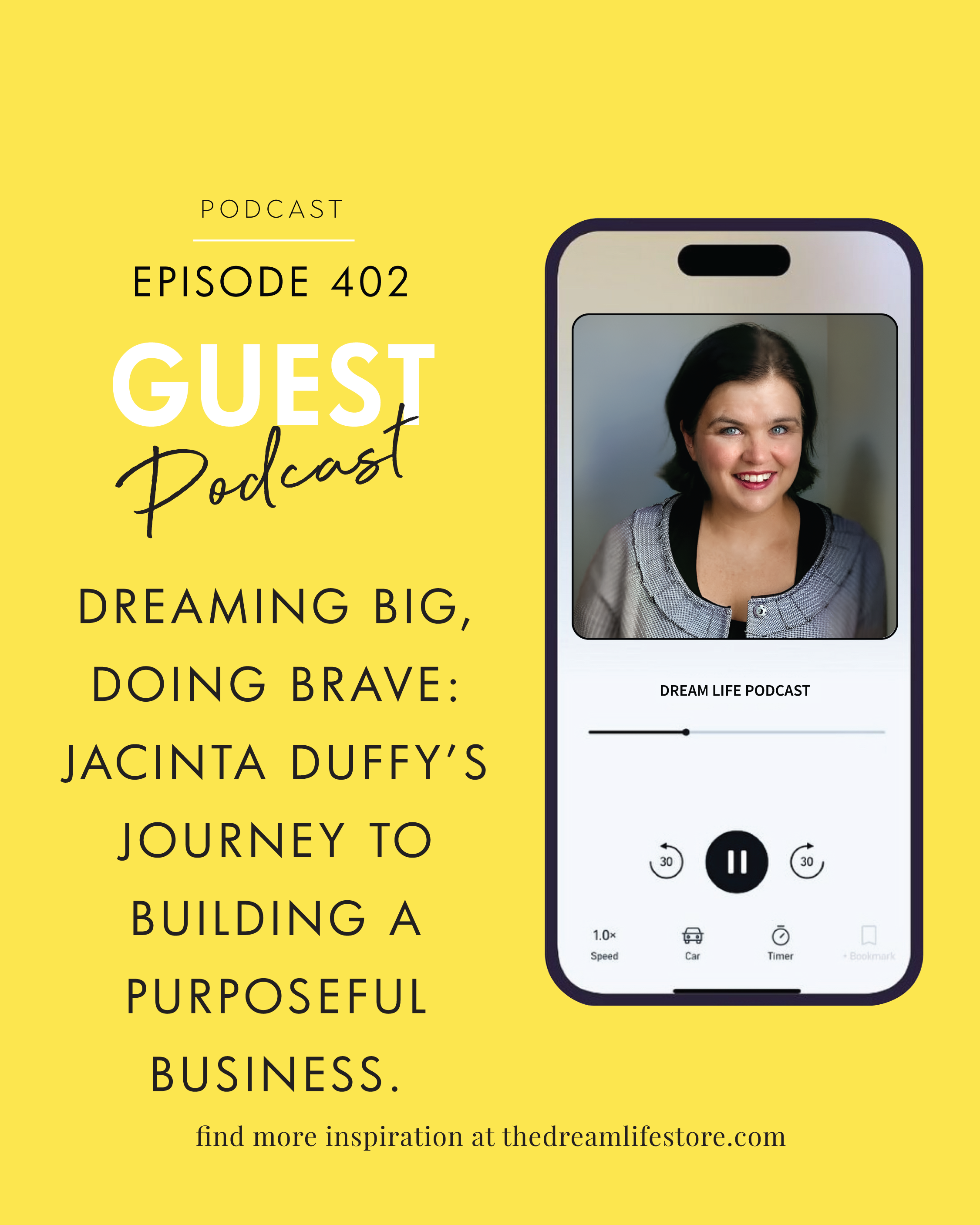 #402 - DREAMING BIG, DOING BRAVE: JACINTA DUFFY'S JOURNEY TO A PURPOSEFUL BUSINESS