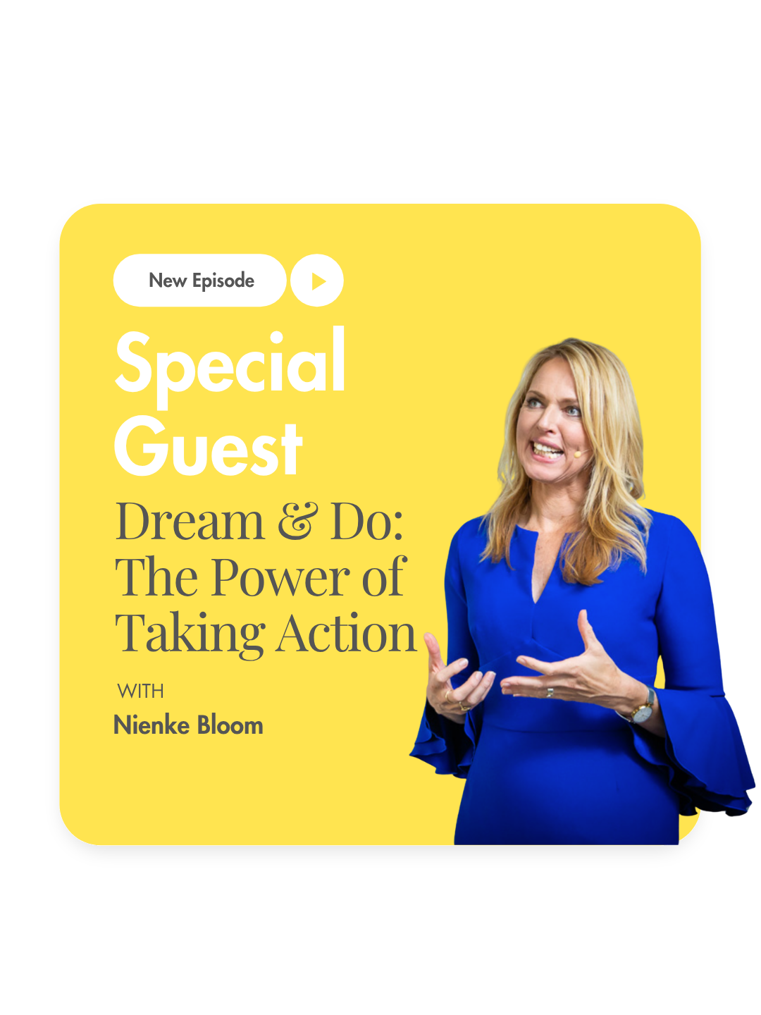 #448 - Nienke Bloem: Dream & Do - The Power of Taking Action