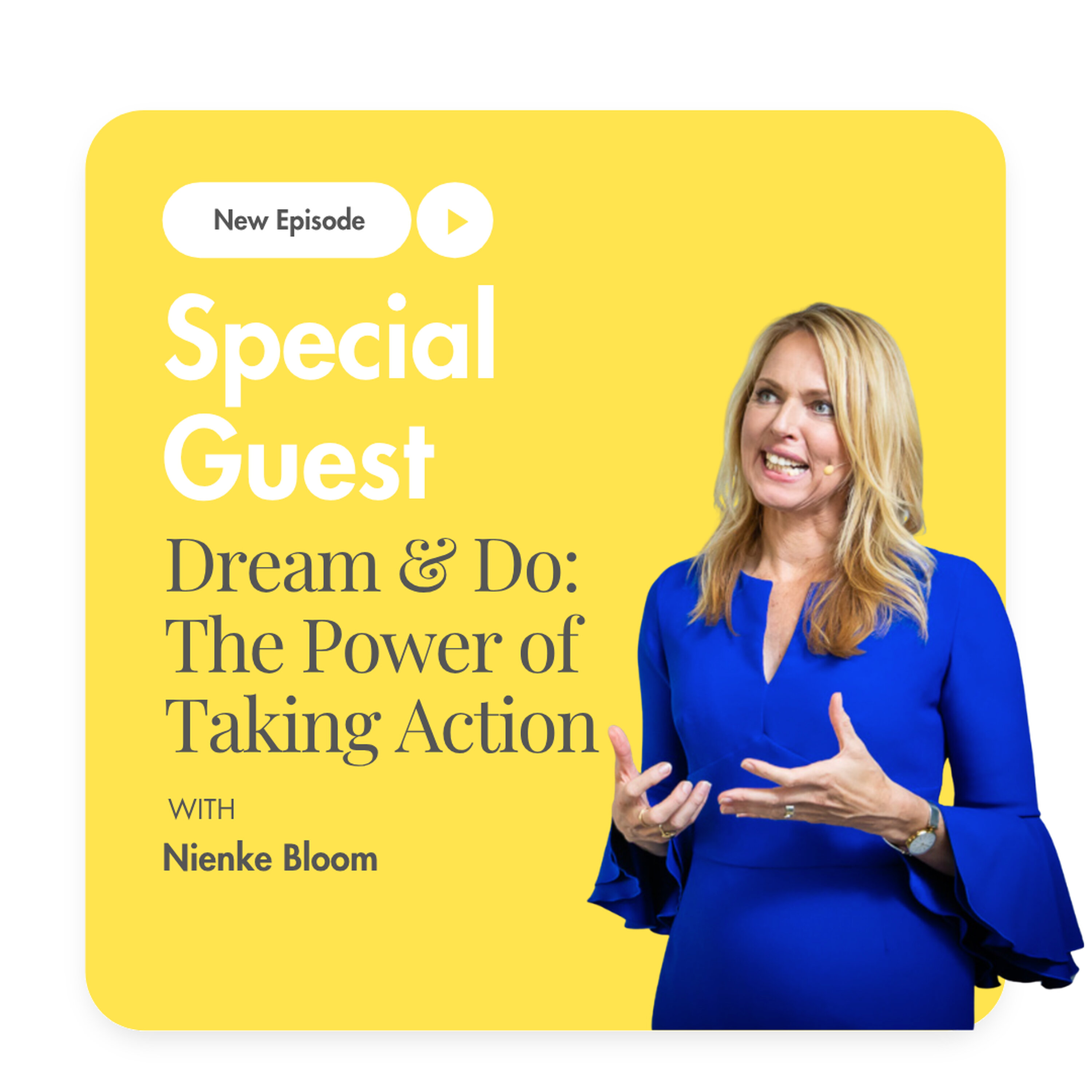 #448 - DREAM & DO - THE POWER of TAKING ACTION, with Nienke Bloem episode artwork