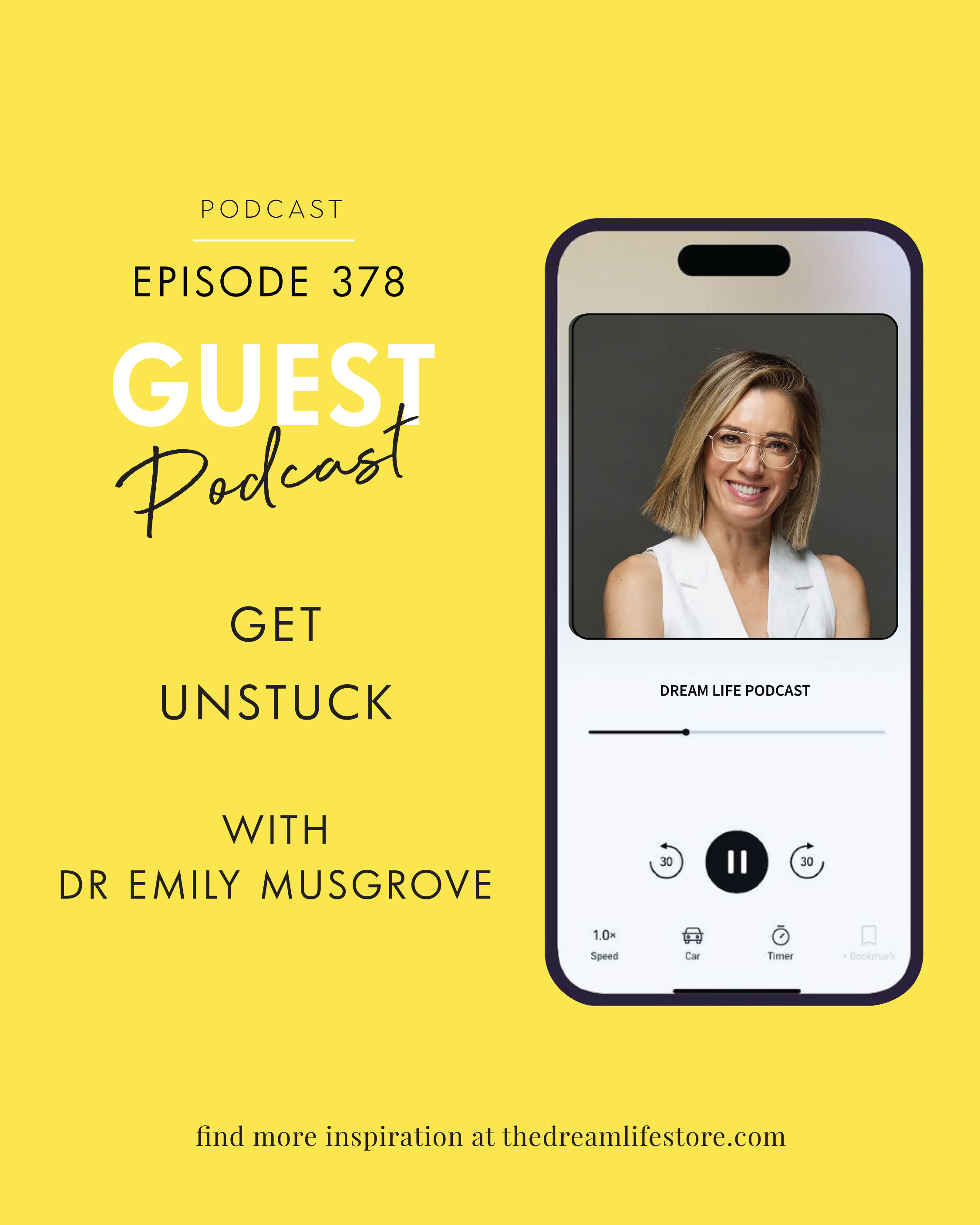 #378 - GET UNSTUCK with Dr Emily Musgrove