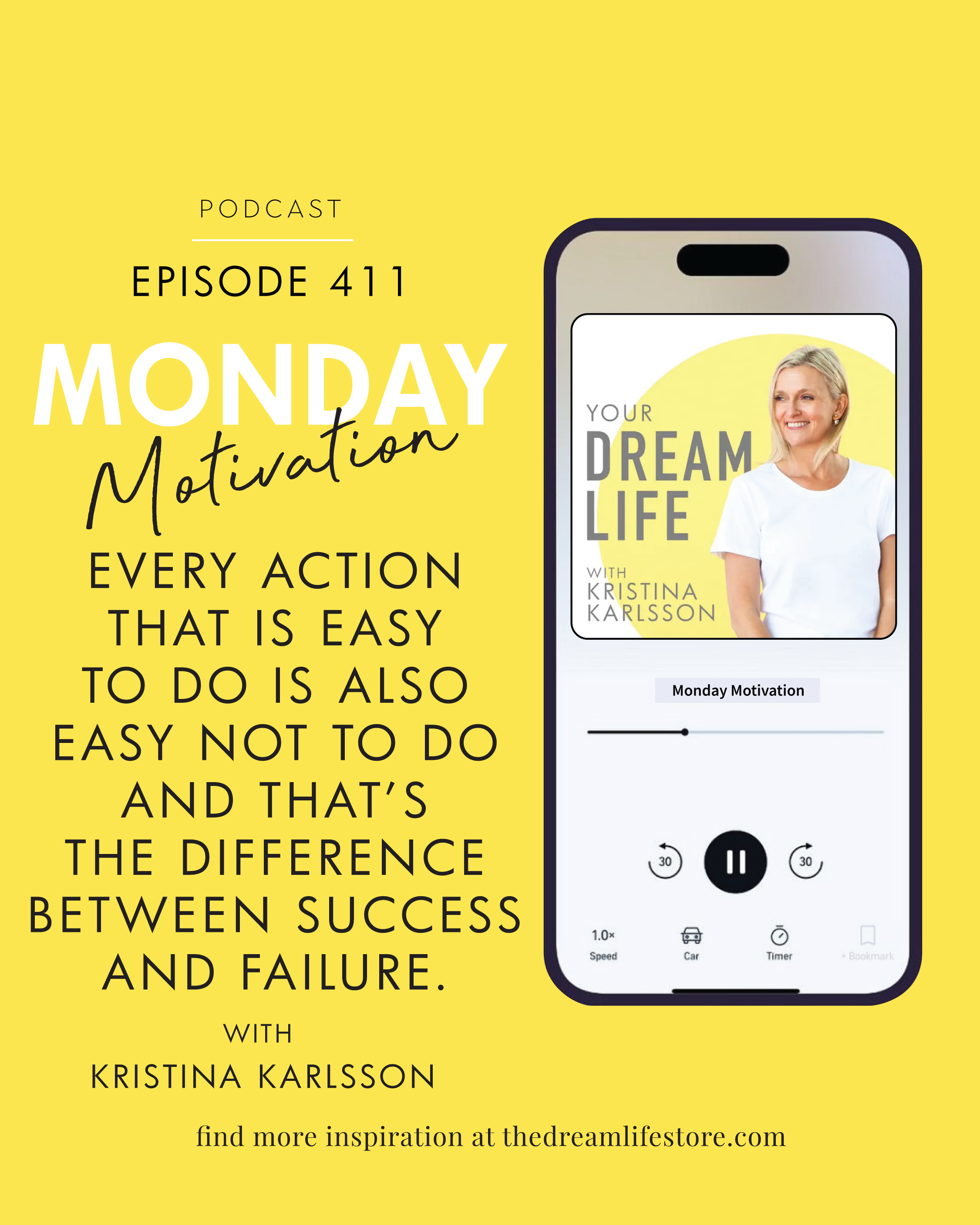 #411 - Monday Motivation: Every action that is easy to do is also easy not to do and that’s the difference between success and failure. - Jeff Olsen