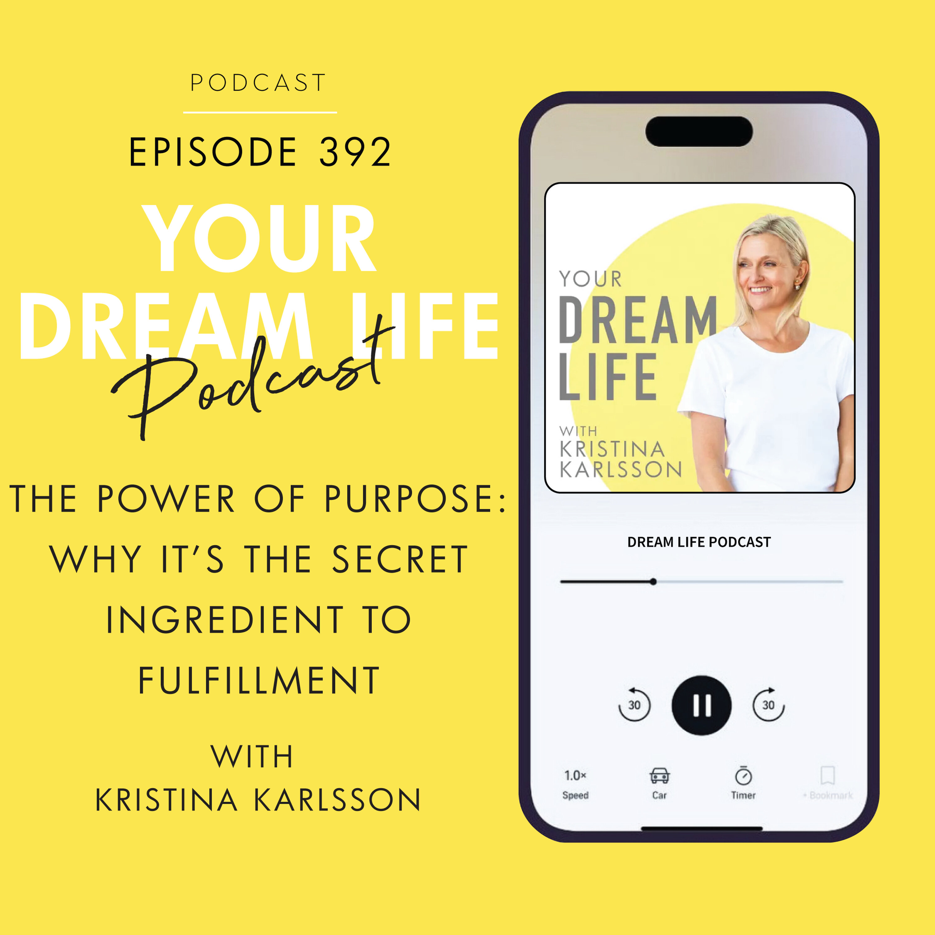 #392 - THE POWER OF PURPOSE