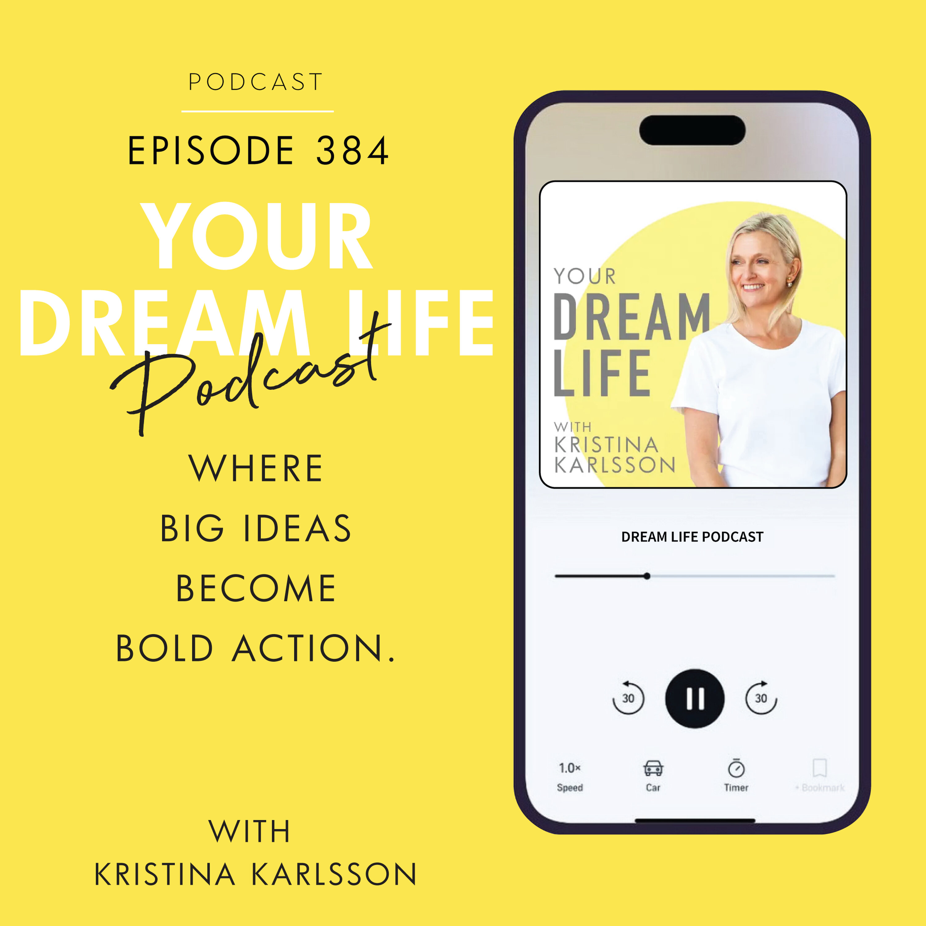 #384 - WHERE BIG IDEAS BECOME BOLD ACTION