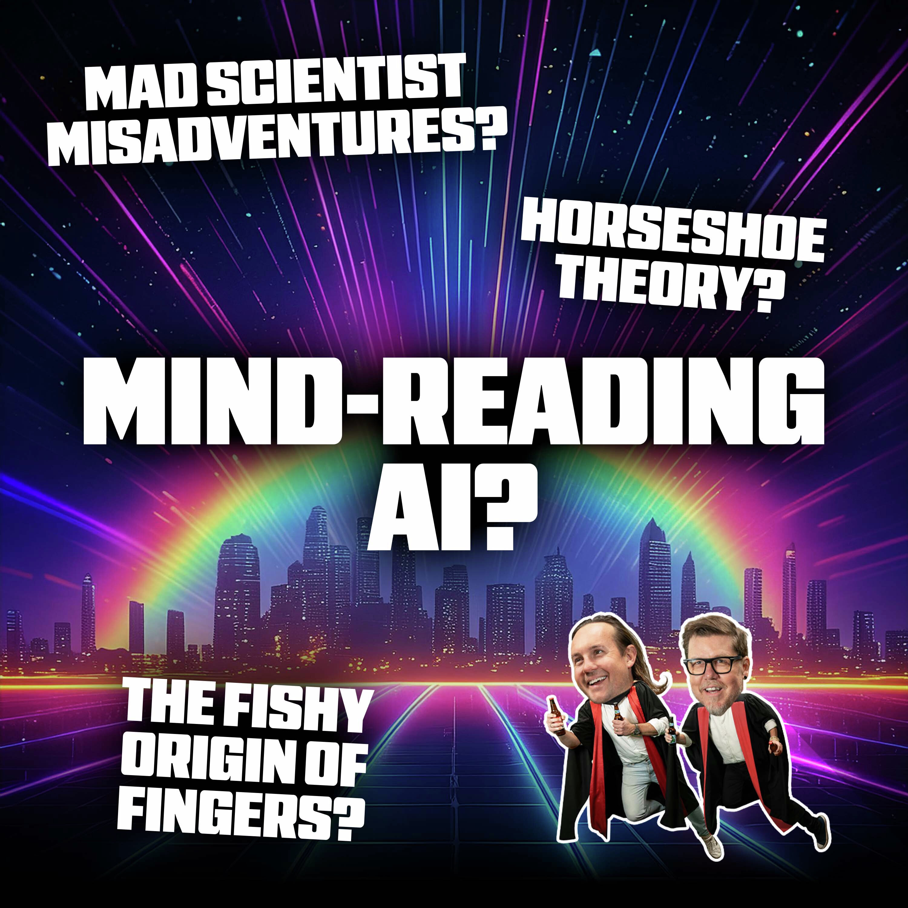 Mad Scientist Misadventures, Mind-Reading AI, and the Fishy Origins of Fingers episode artwork