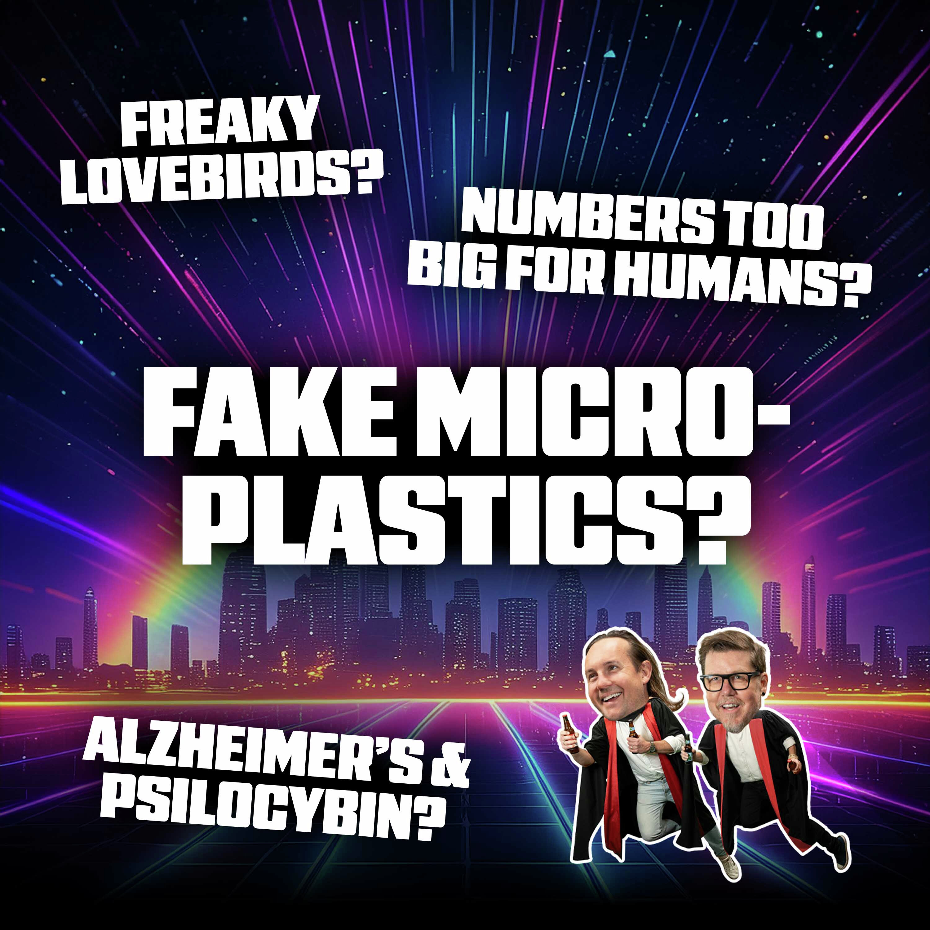 Fake Microplastics, Freaky Lovebirds, and Numbers Too Big For Humans episode artwork