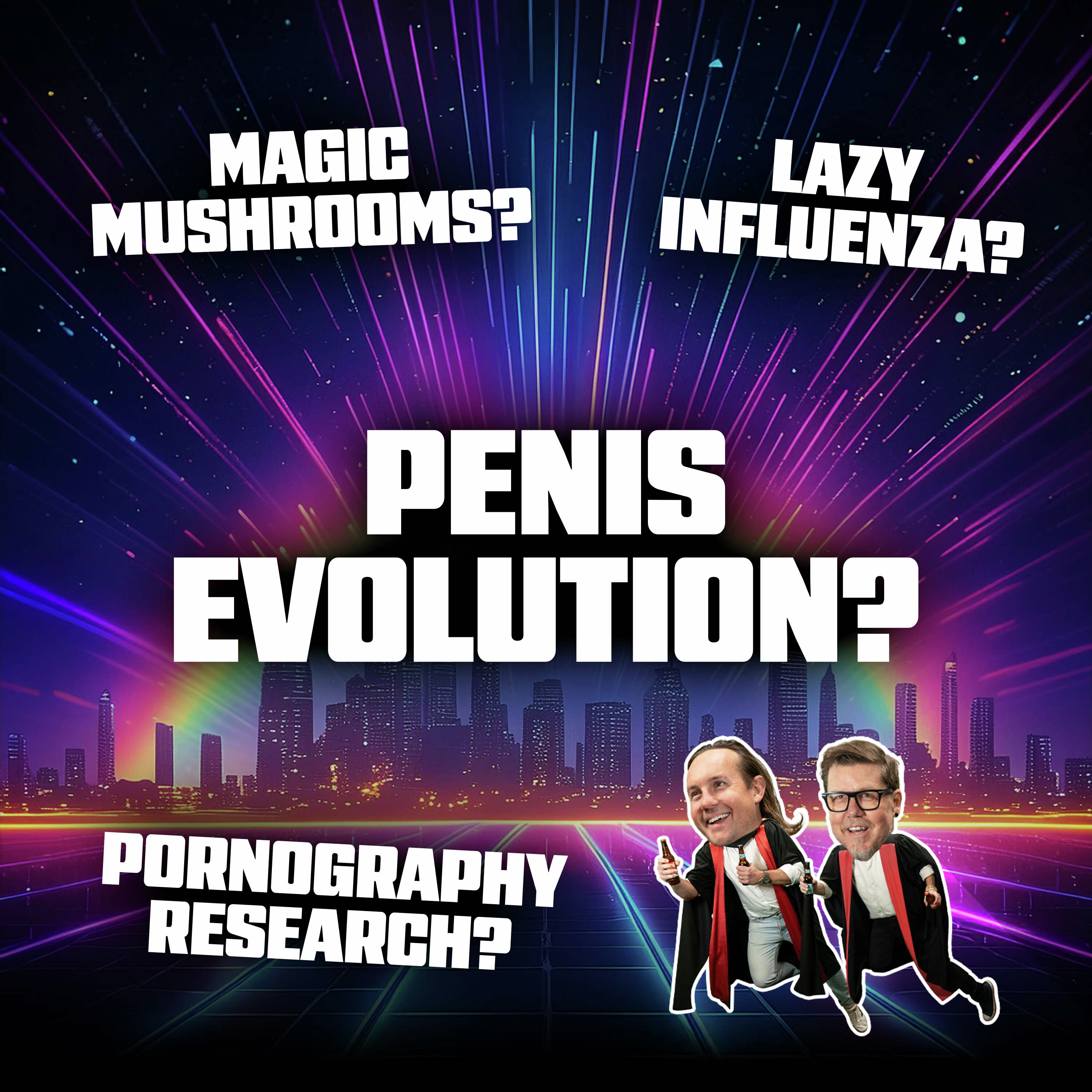 Penis Evolution, Magic Mushrooms & Influenza Transmission episode artwork
