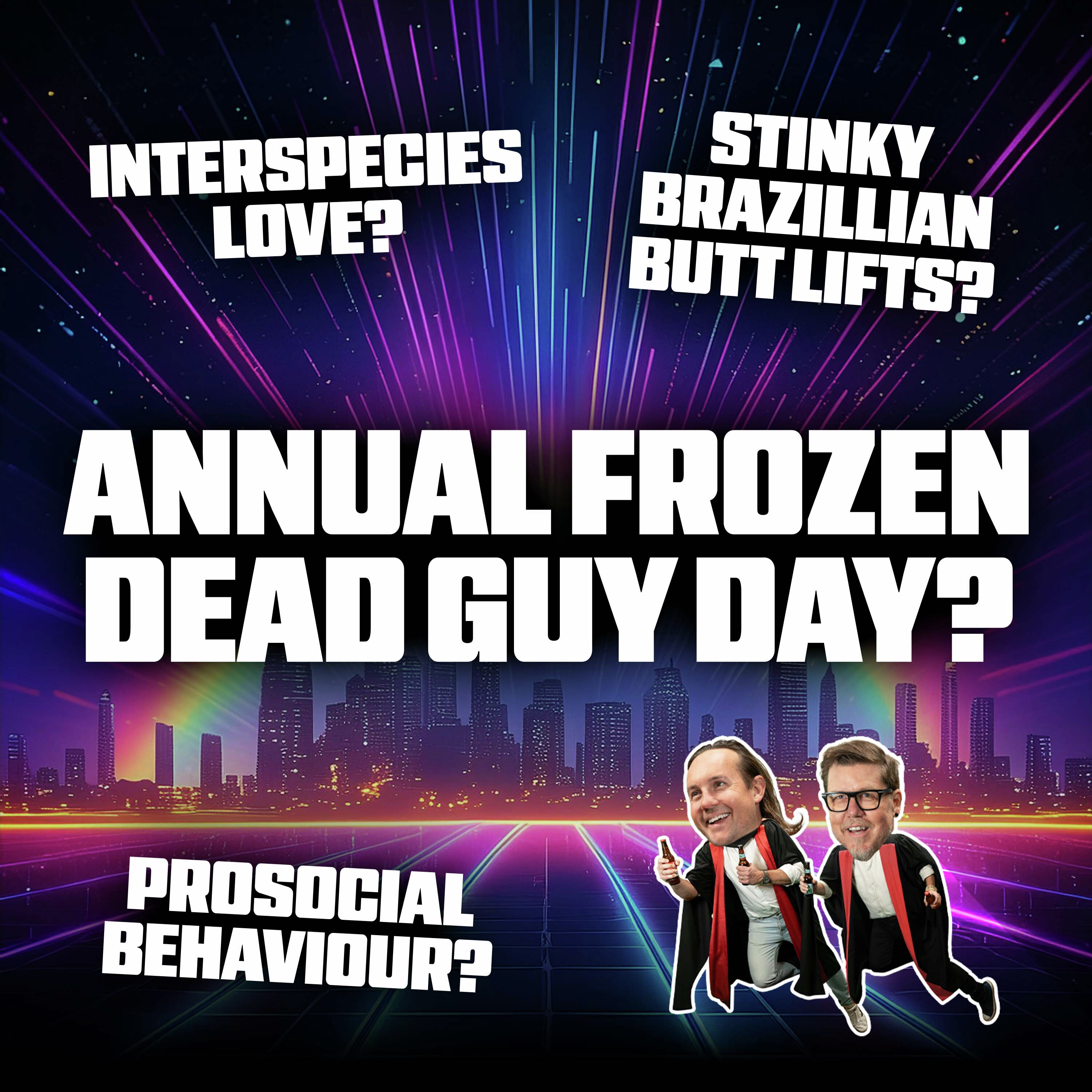 Interspecies Love, Annual Frozen Dead Guy Day, and Stinky Brazilian Butt Lifts episode artwork