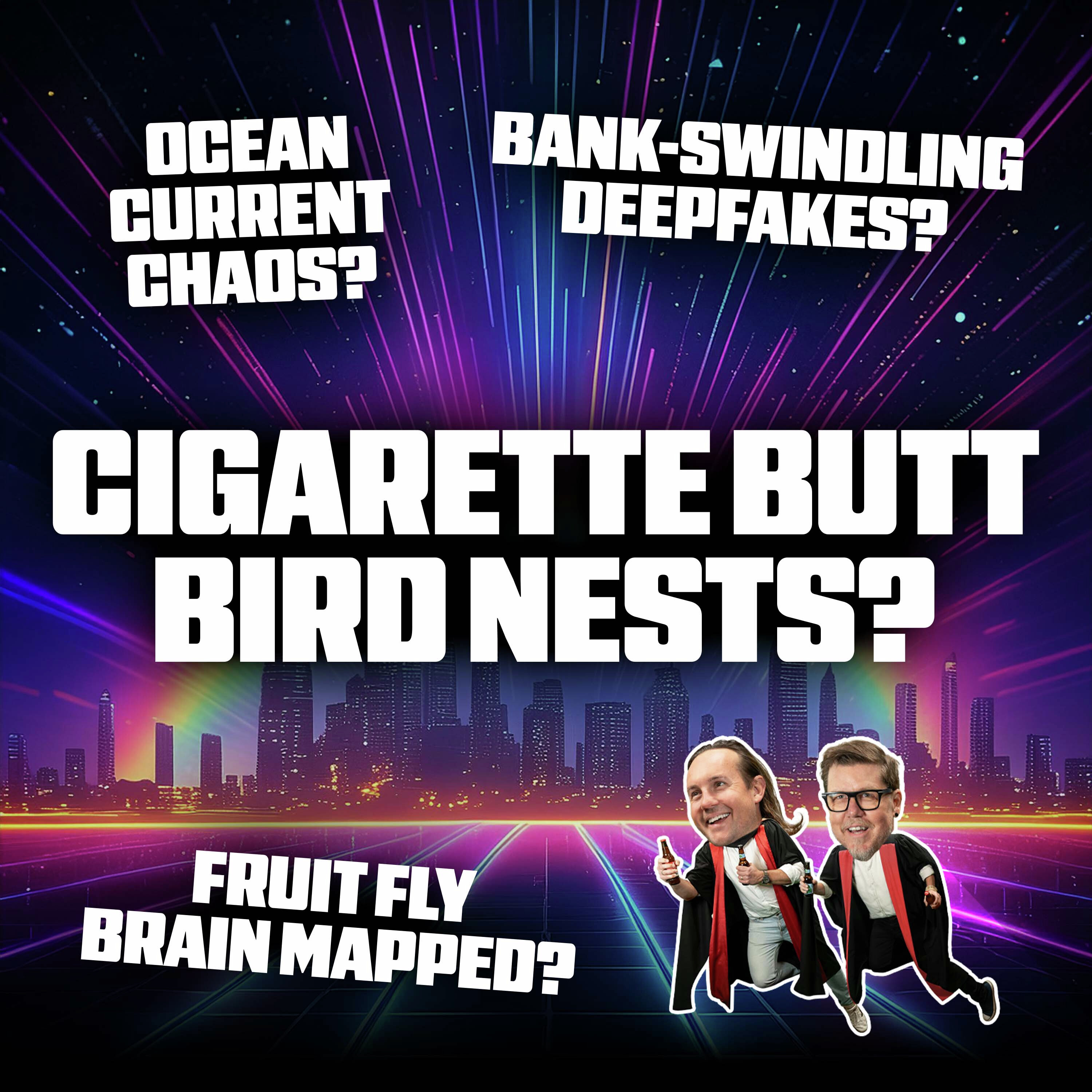 Bank-Swindling Deepfakes, Cigarette Butt Bird Nests, & Ocean Current Chaos episode artwork