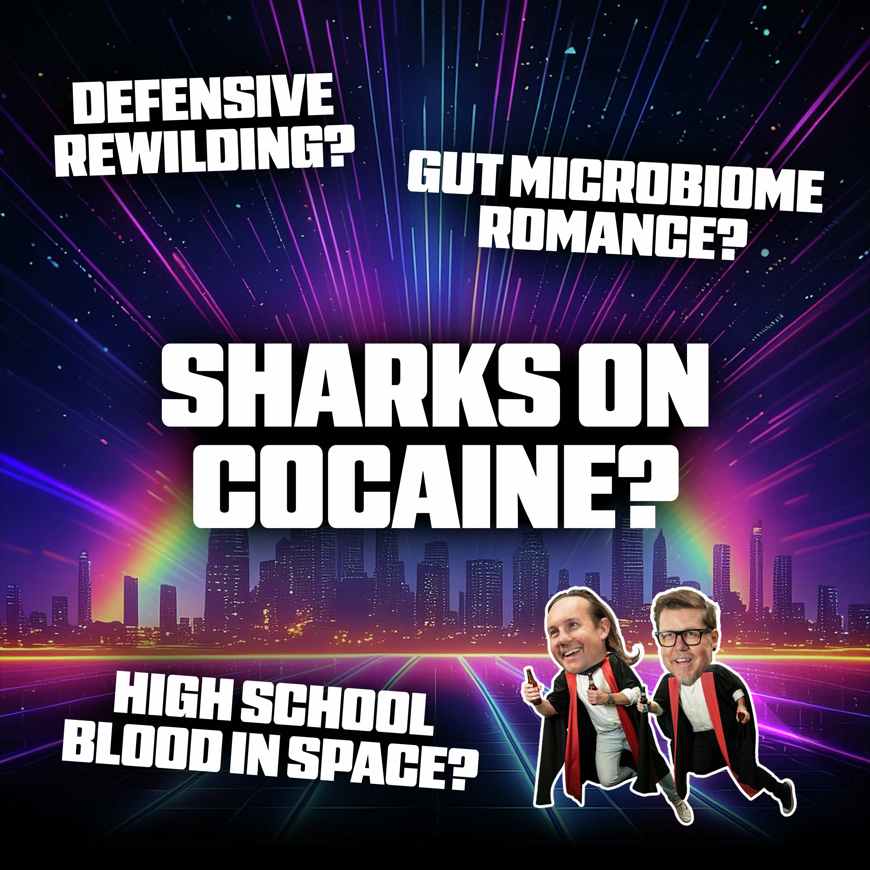 Gut Microbiome Romance, Defensive Rewilding and Sharks on Cocaine episode artwork