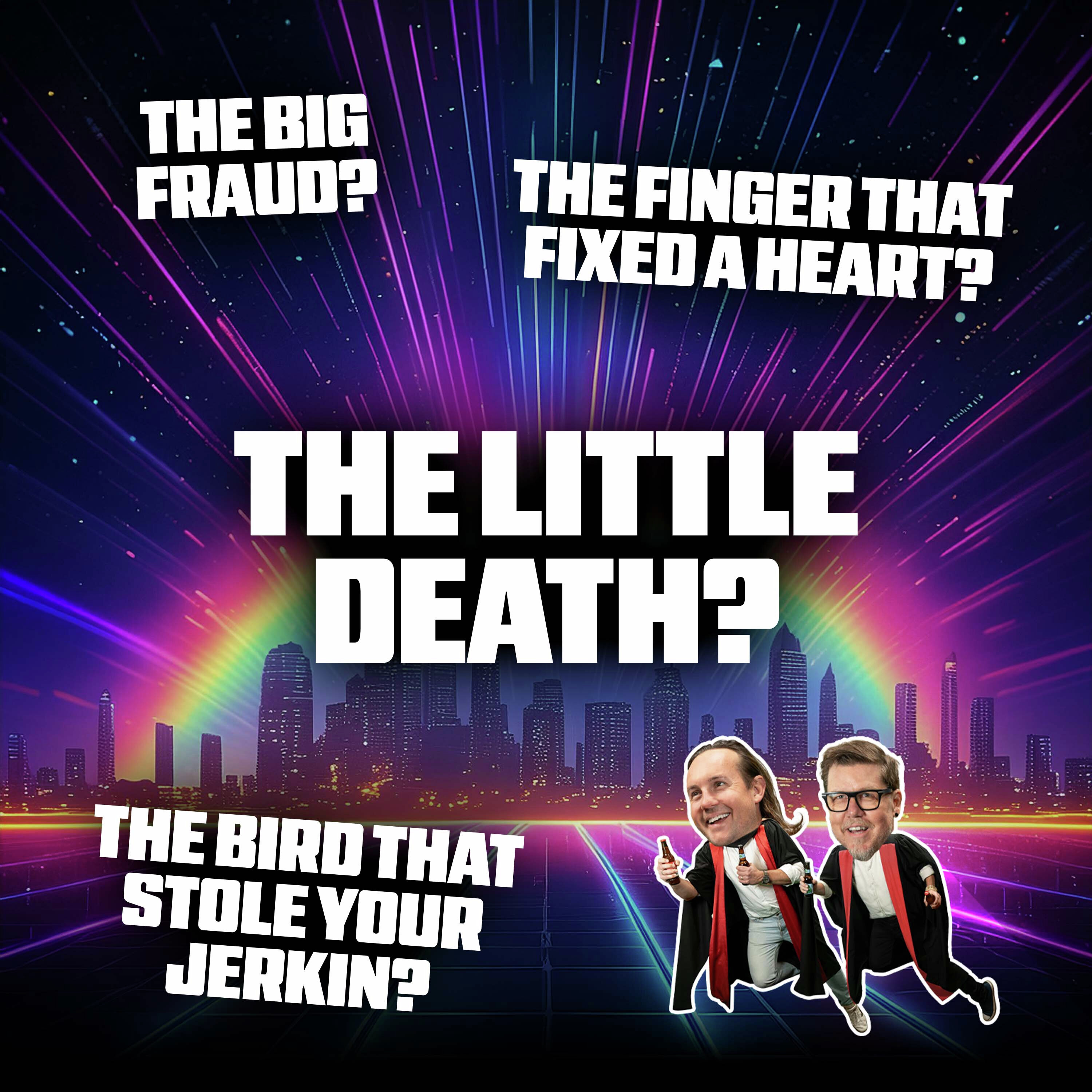 The Little Death, the Big Fraud, and the Bird That Stole Your Jerkin episode artwork