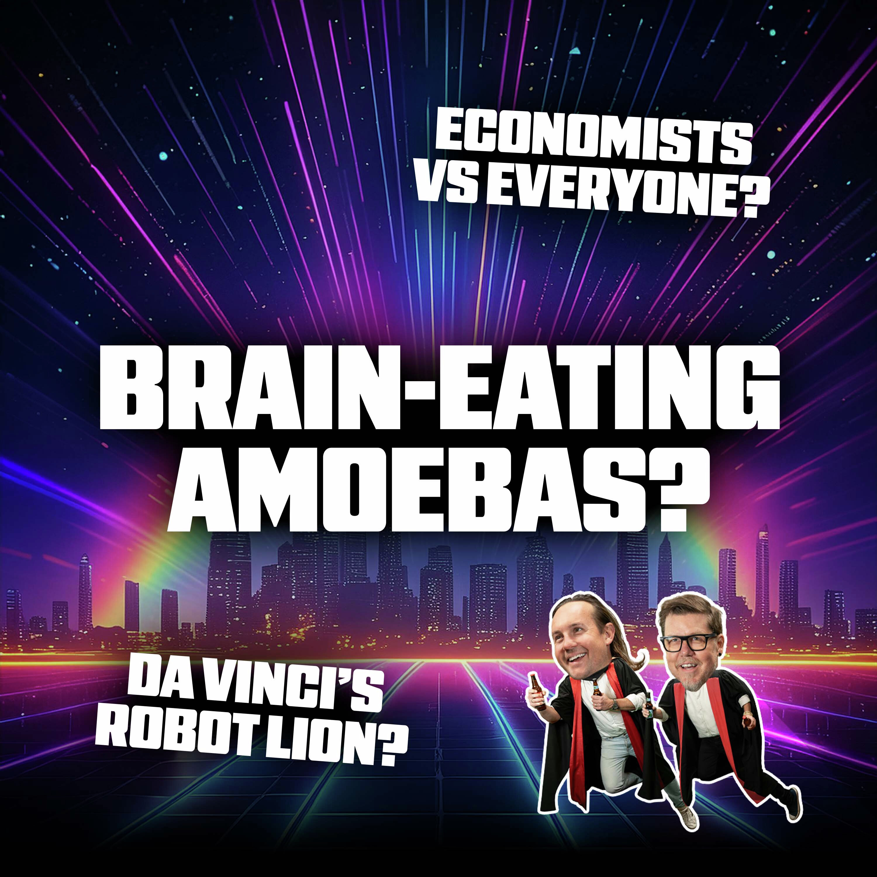 Brain-Eating Amoebas, Economists vs. Everyone and Da Vinci's Robot Lion episode artwork