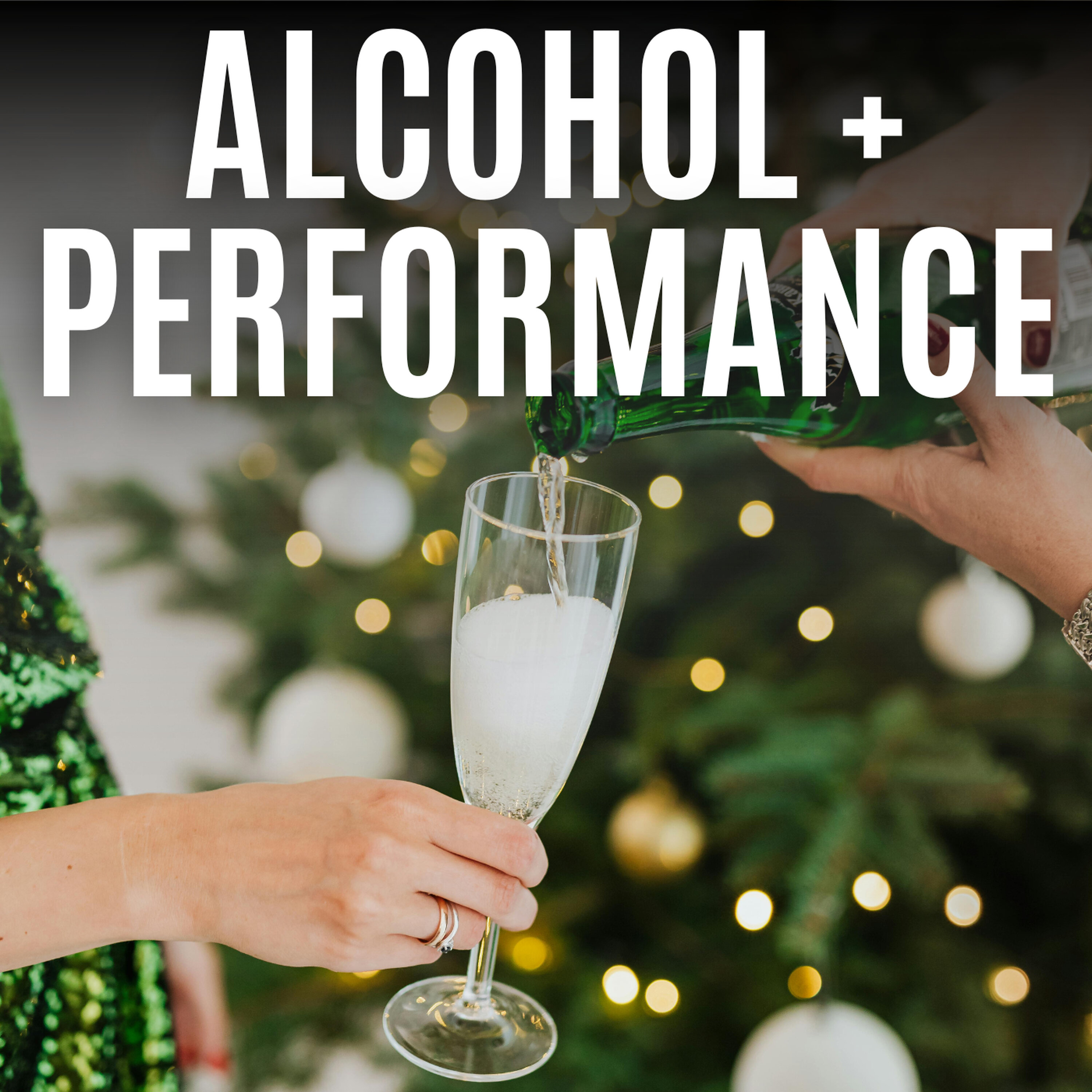 Seven Tips to Navigate Alcohol and the Festive Season Without Sabotaging Your Performance episode artwork