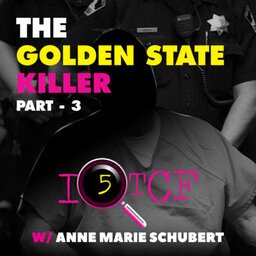 Golden State Killer - pt. 3 | Warriors for Justice