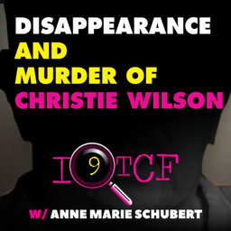 The Disappearance and Murder of Christie Wilson