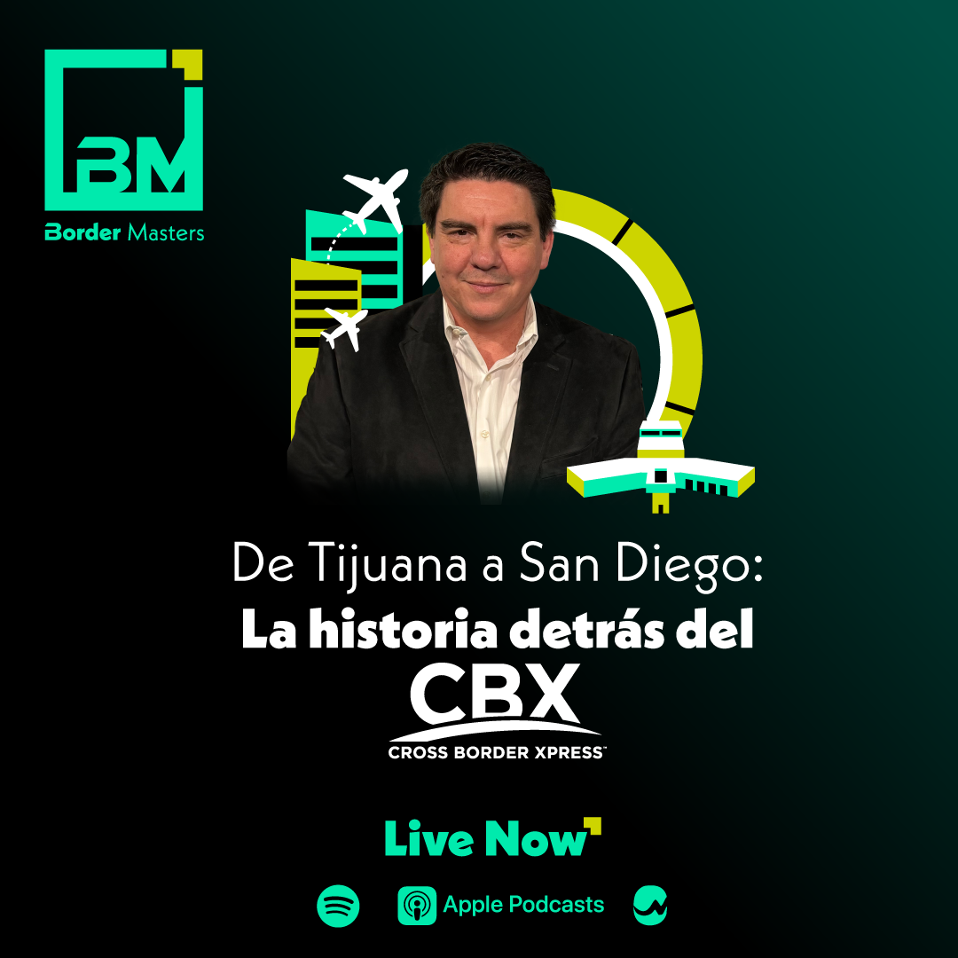 De Tijuana a San Diego: La historia detrás del CBX | Jorge Goytortúa