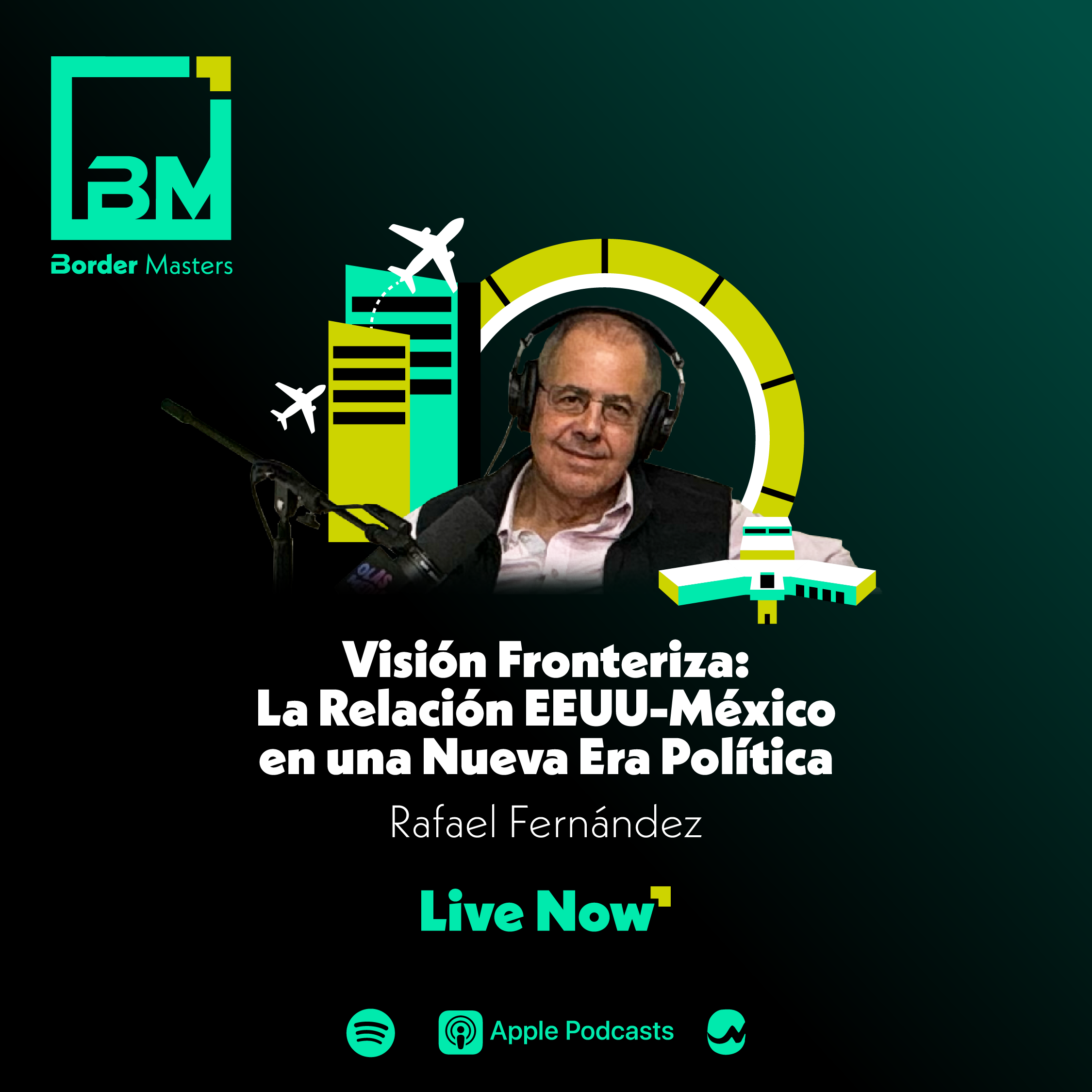 Visión Fronteriza: La Relación EEUU-México en una Nueva Era Política | Rafael Fernández