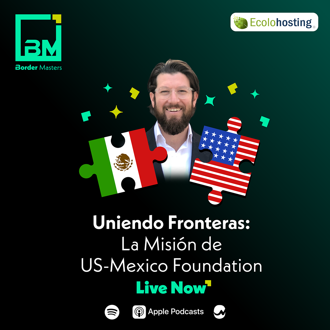 Uniendo Fronteras: La Misión de US-México Foundation | Enrique Perret