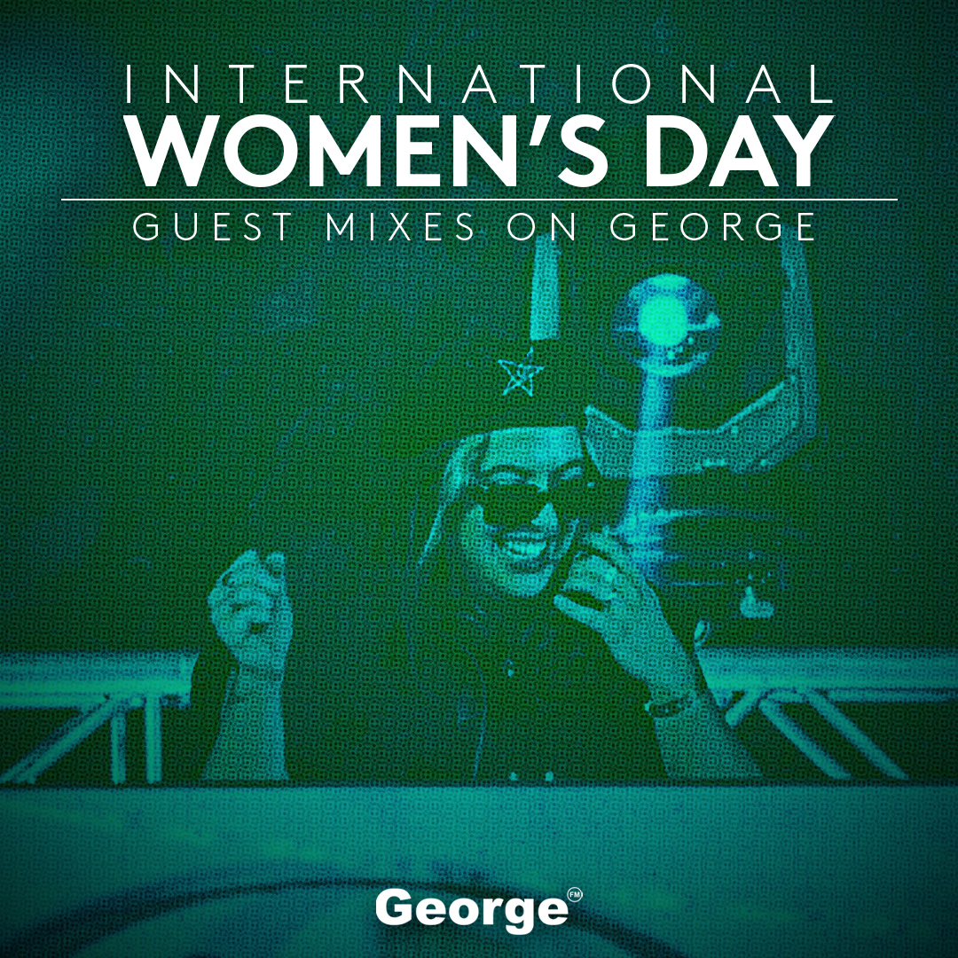 Sin's International Women's Day Mix | George FM Drive