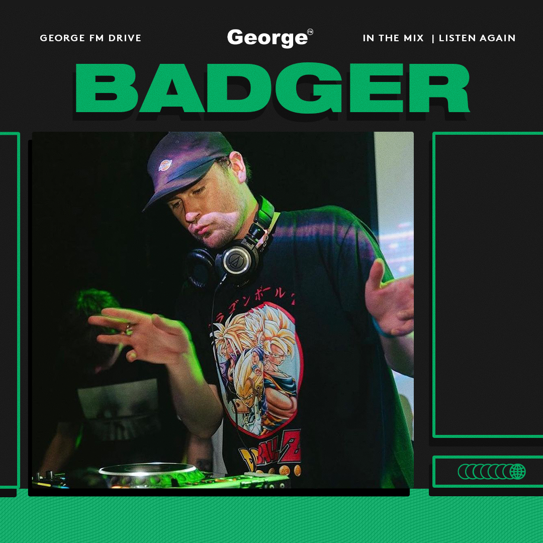 Badger | In The Mix on George FM Drive