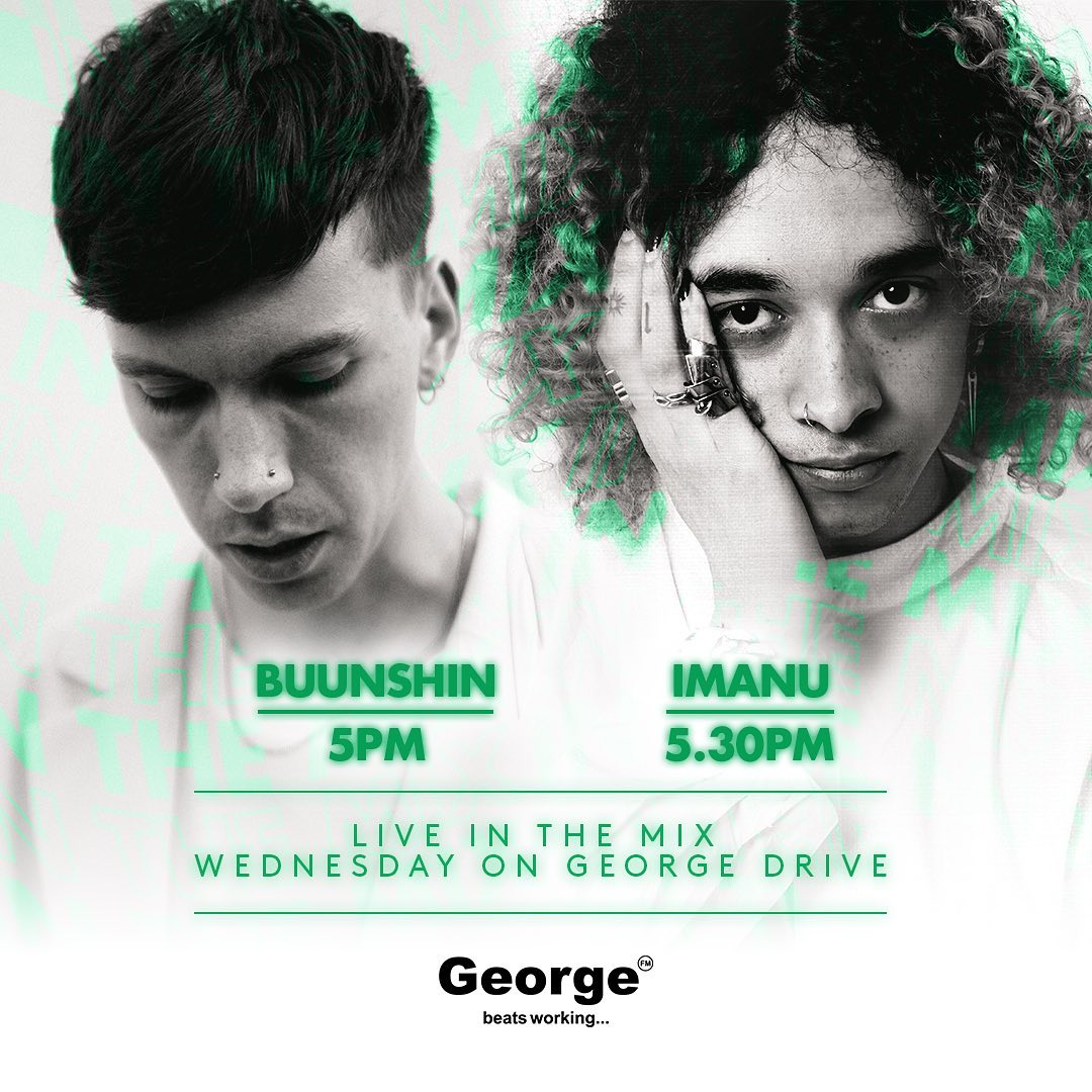 Buunshin and Imanu | George FM Drive Guest Mix