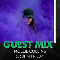 Mollie Collins George Drive Guest Mix