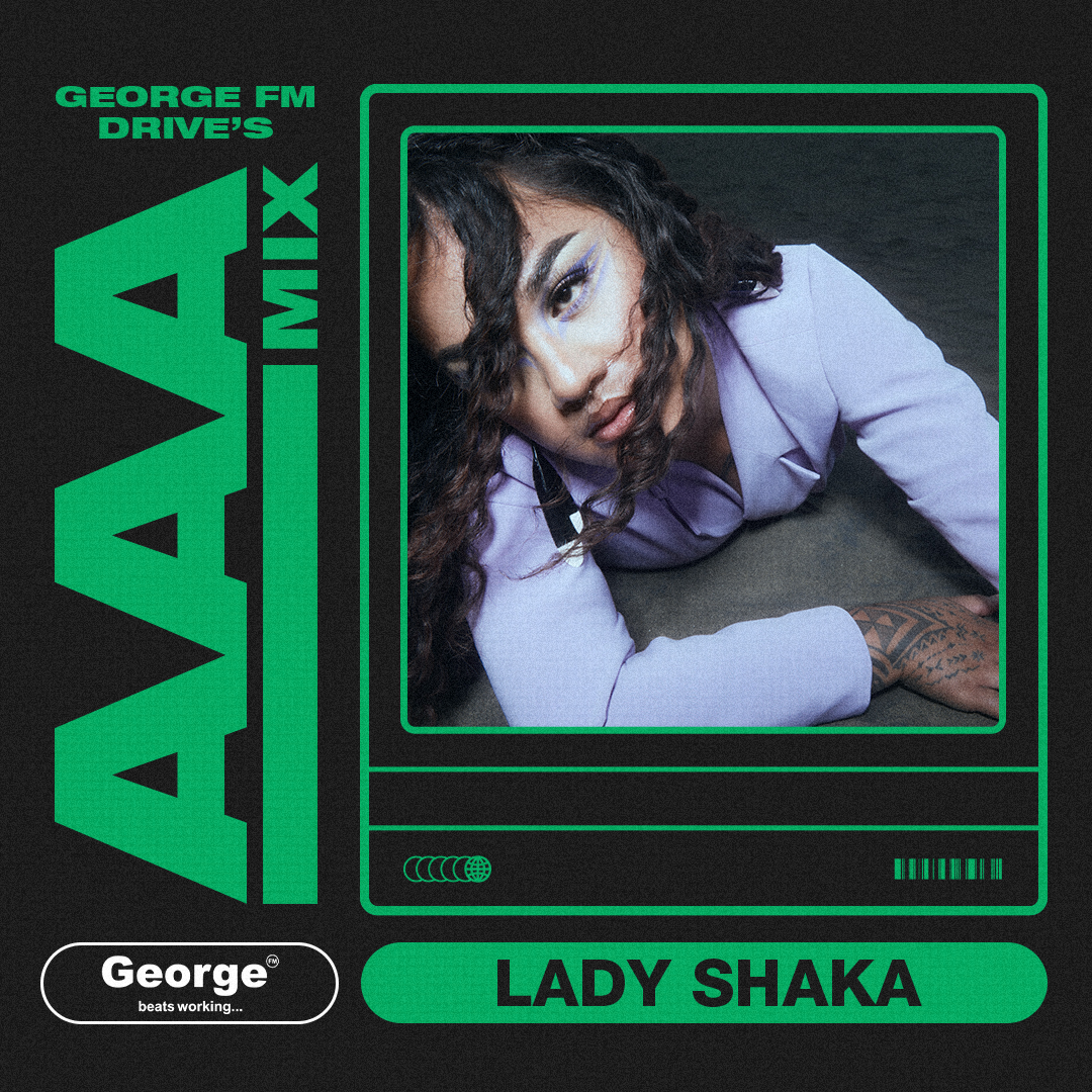 George Drive's AAA Mix | Lady Shaka