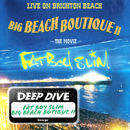 DEEP DIVE: Fatboy Slim's Brighton Beach Boutique II