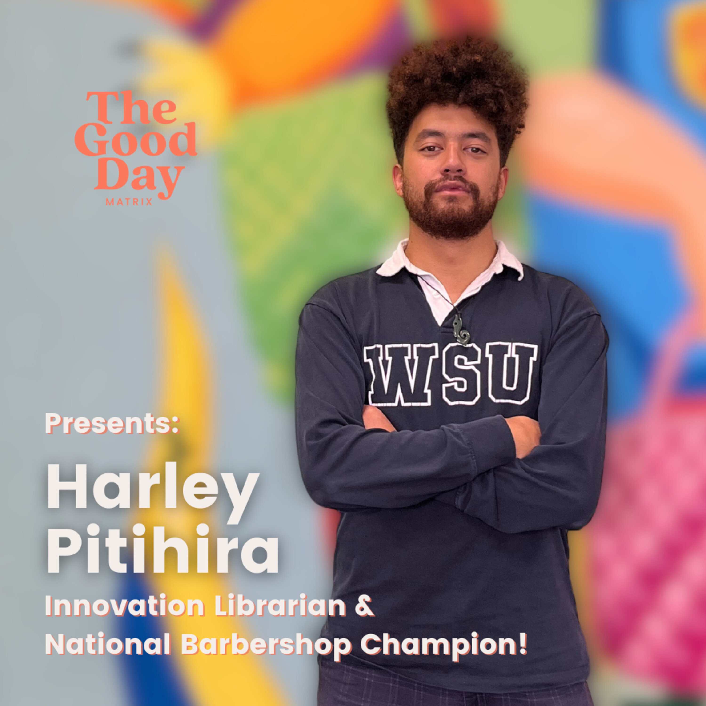 Harley Pitihira: Exploring mindset, Te Ao Māori, and the harmonies of barbershop! episode artwork