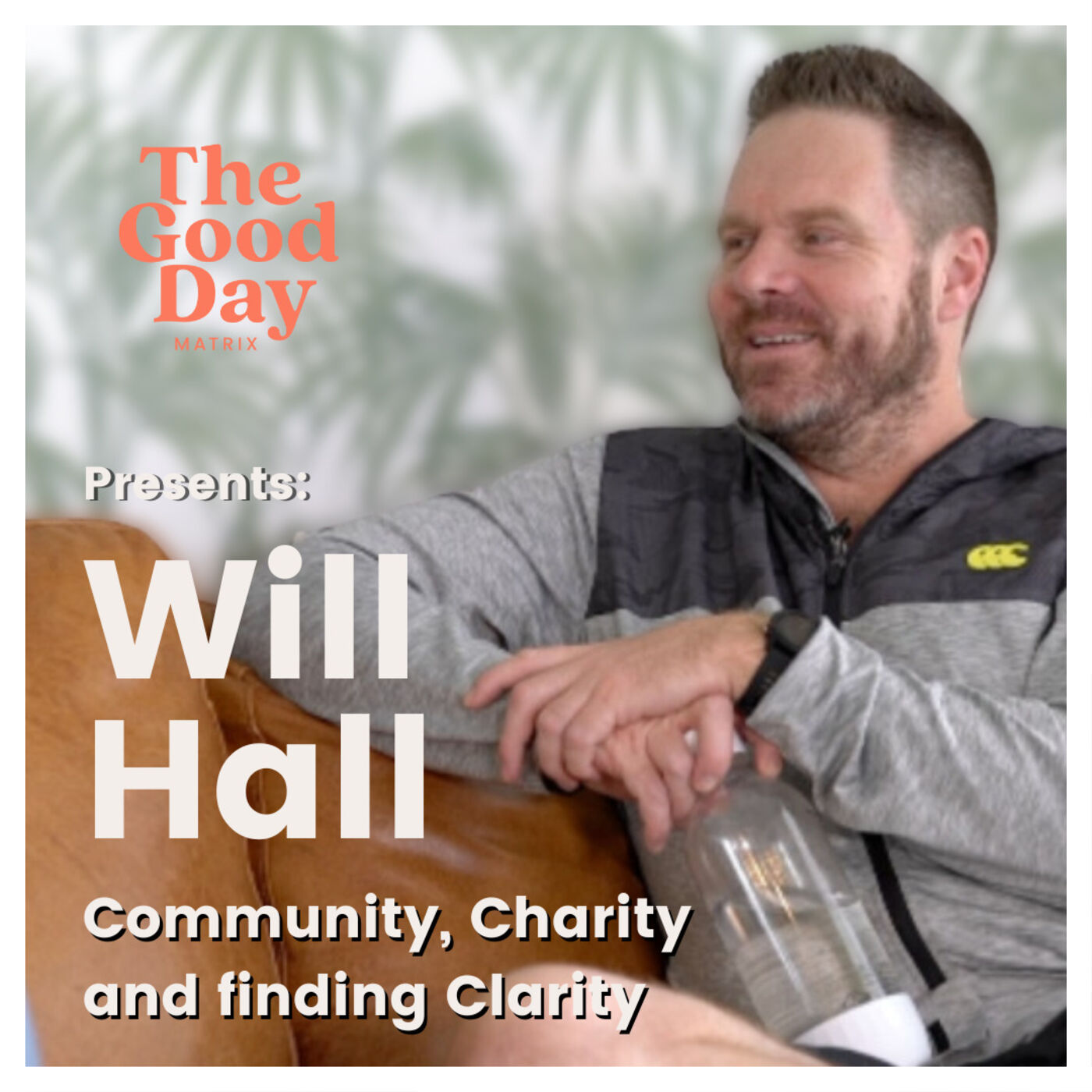Will Hall: Community, Charity and finding Clarity. episode artwork
