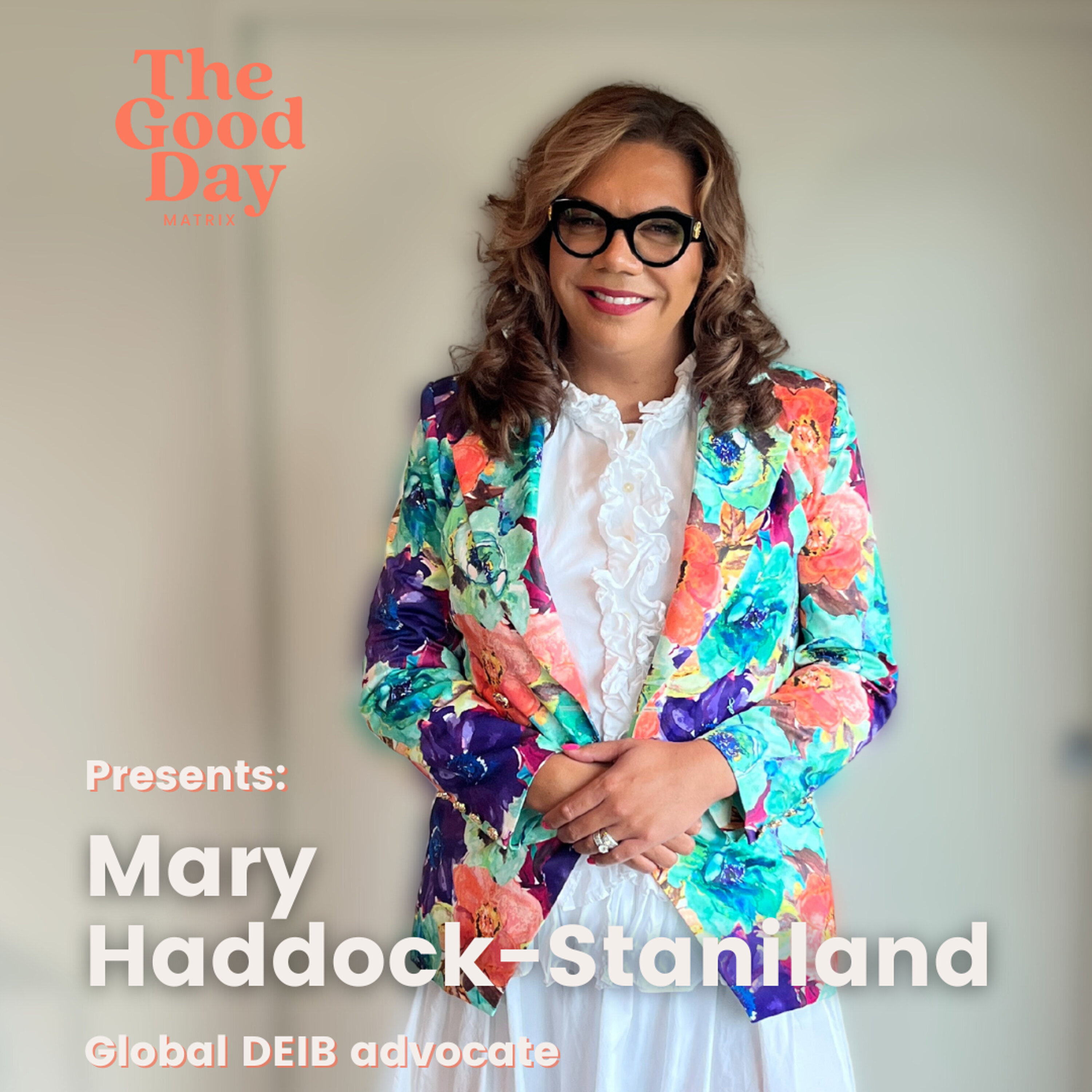 Mary Haddock-Staniland: Being unapologetically me episode artwork