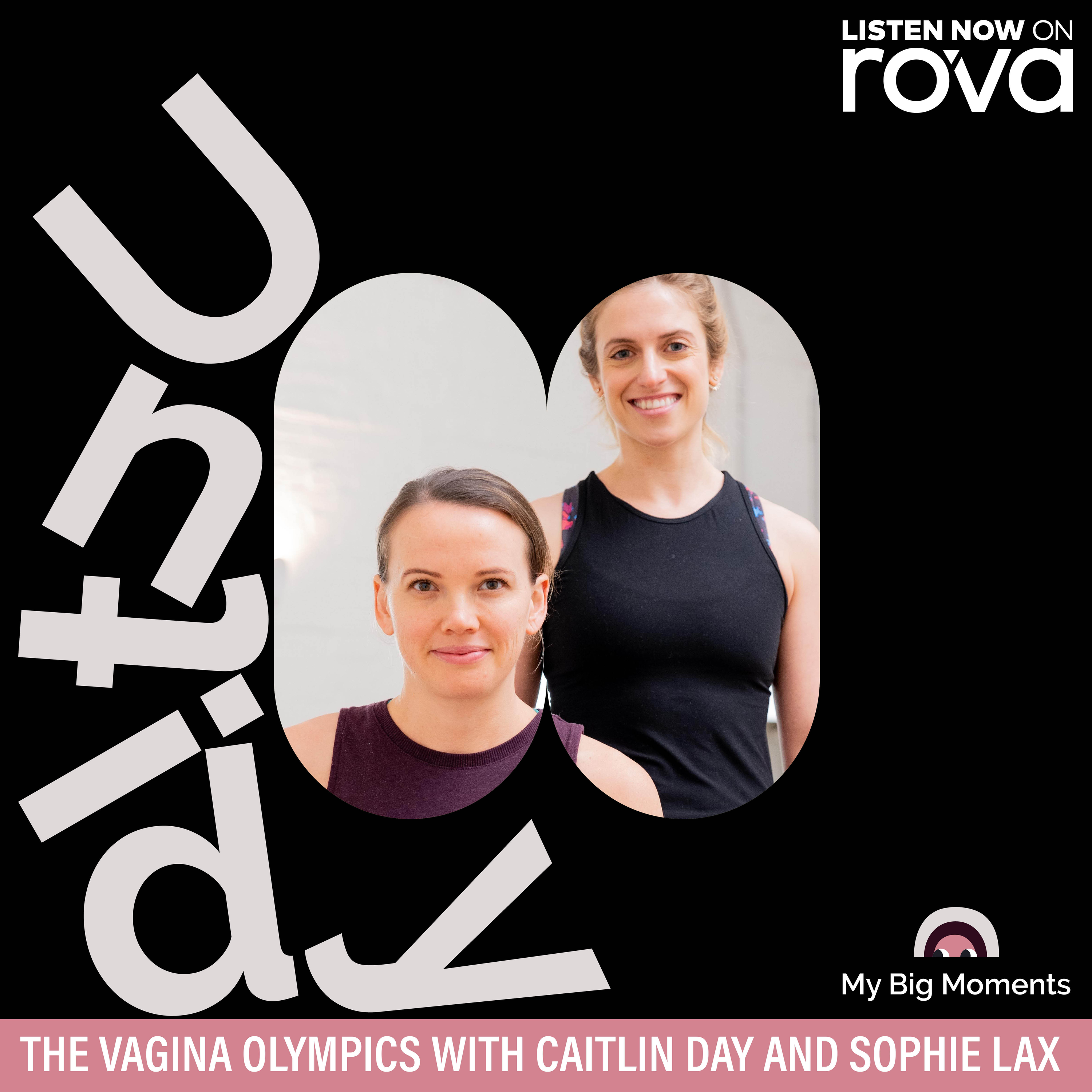 The Vagina Olympics with Caitlin Day and Sophie Lax