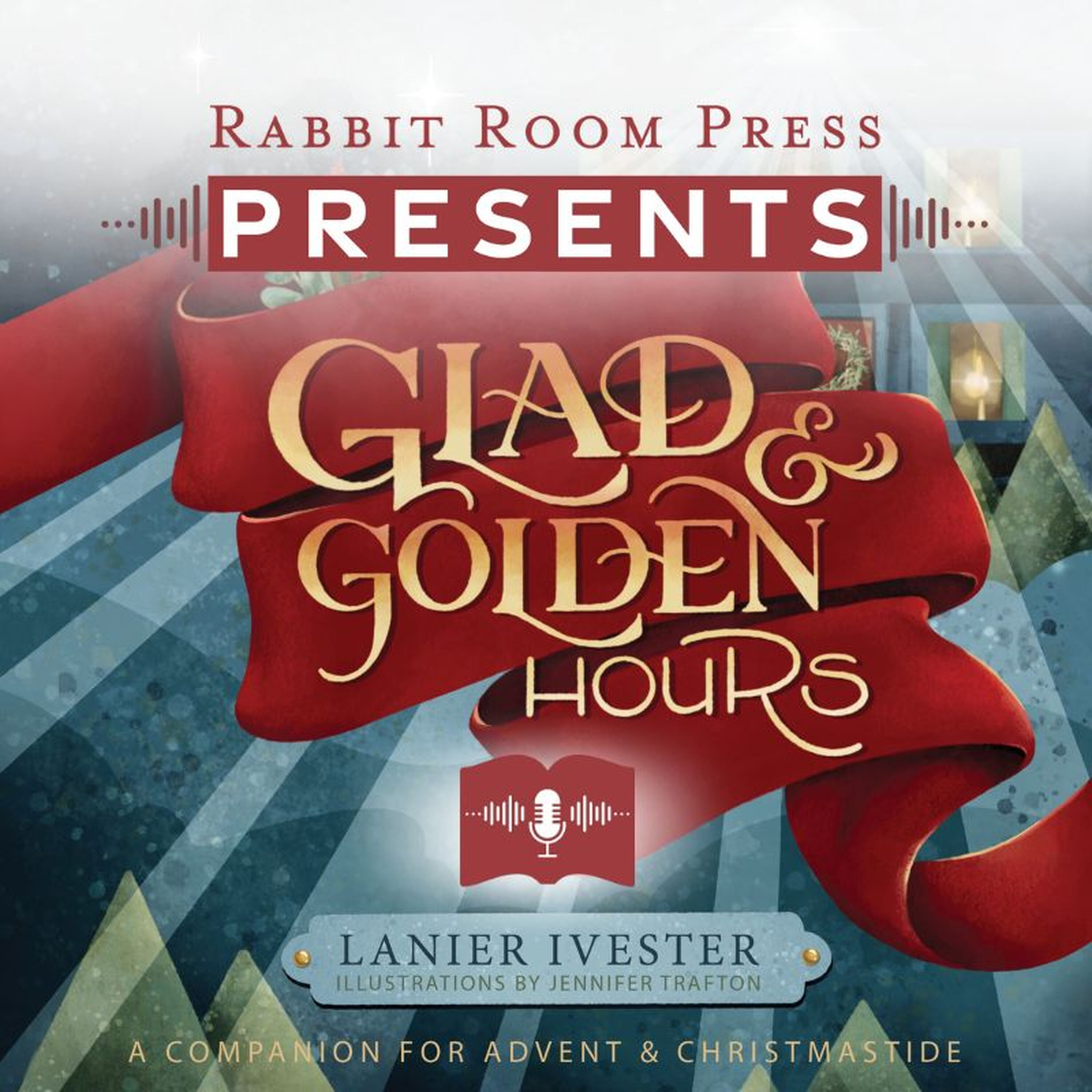 S3E3: Glad and Golden Hours - Advent Week Two