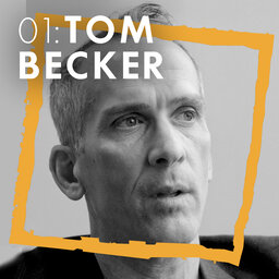 Episode 01: Tom Becker