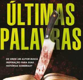 Últimas Palavras - Uma leitura frenética que vai te enganar até o final