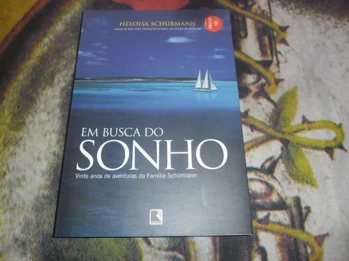 Em Busca do Sonho - Uma biografia de aventuras no mar