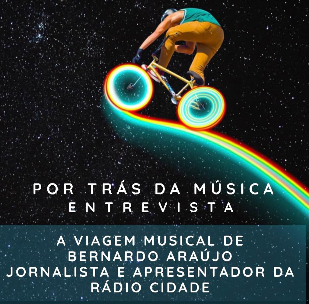 Por Trás da Música - Bernardo Araujo