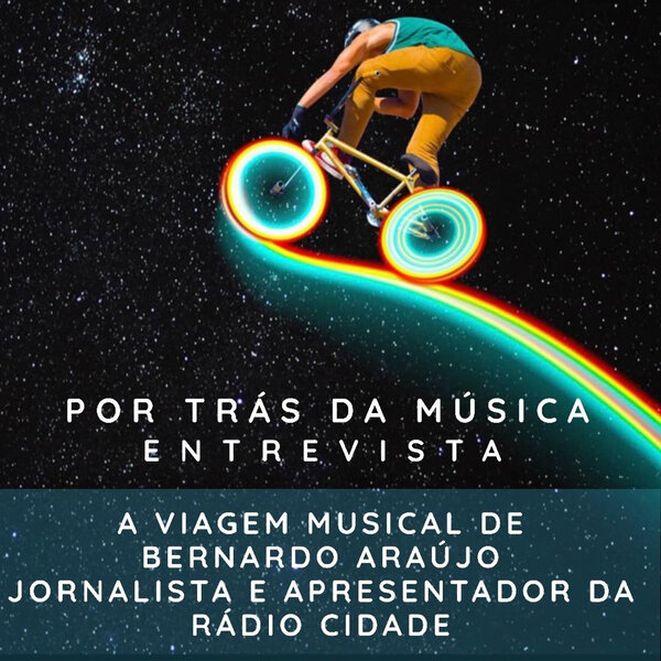 Por Trás da Música - Bernardo Araujo