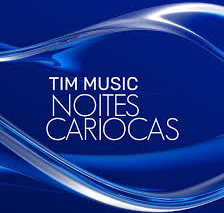 Tim Music Noites Cariocas