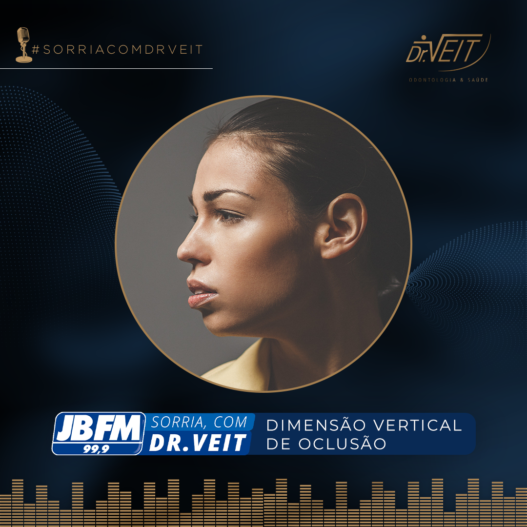 Você já ouviu falar sobre dimensão vertical de oclusão?