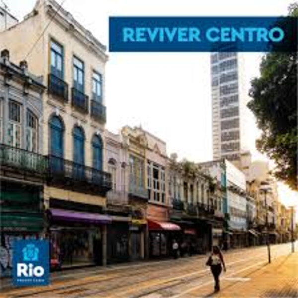 Plano Reviver Centro é lançado pela Prefeitura do Rio